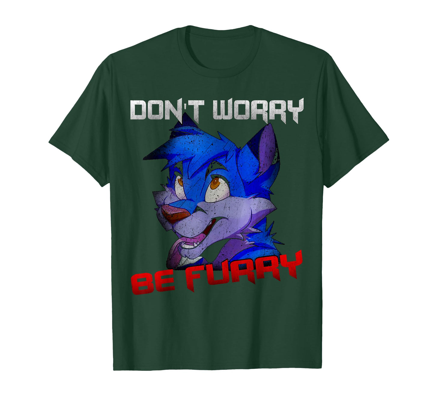 PeeKay Shirt Apparel - Furry Don't Worry Be Furry Funny Wolf T-Shirt