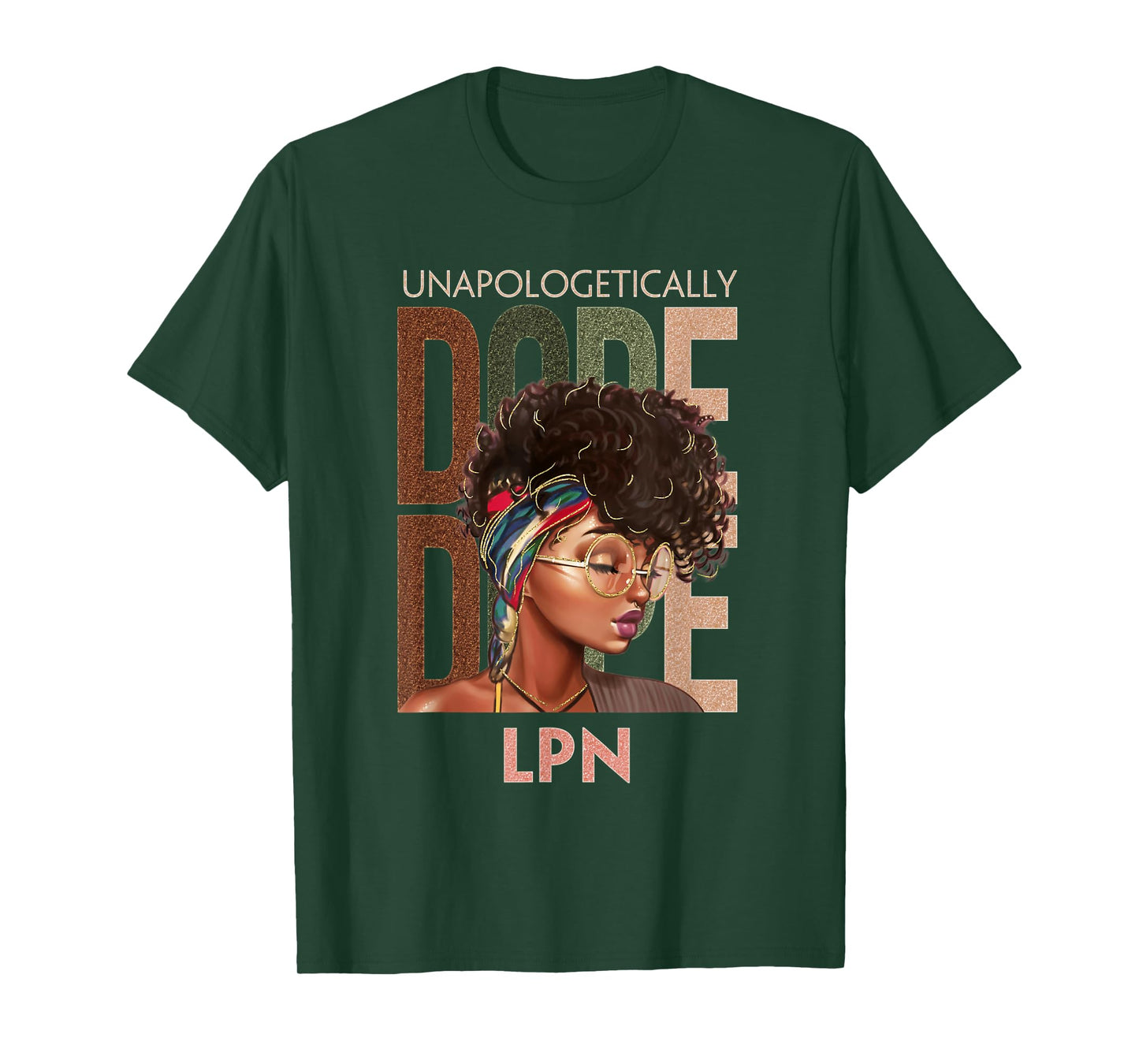 Unapologetically Dope LPN Nursing Afro Melanin T-Shirt