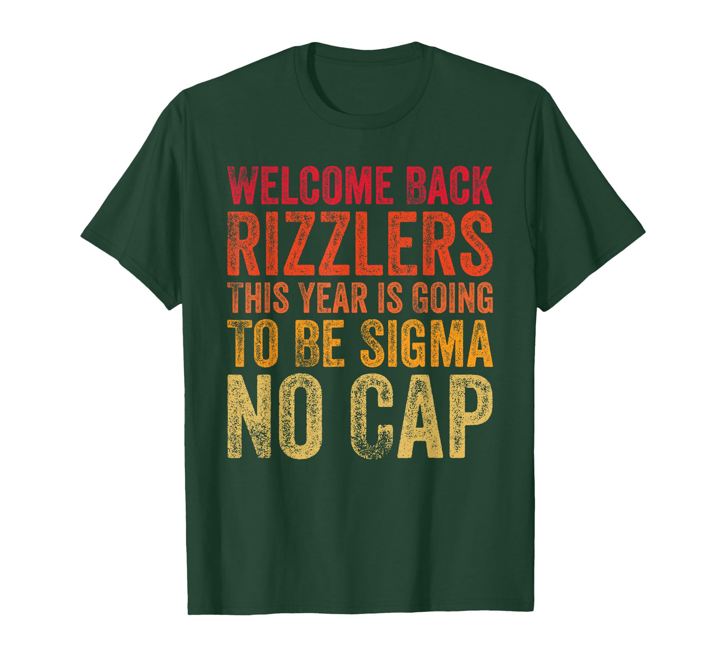 Welcome Back Rizzlers This Year Gonna Be Sigma No Cap T-Shirt