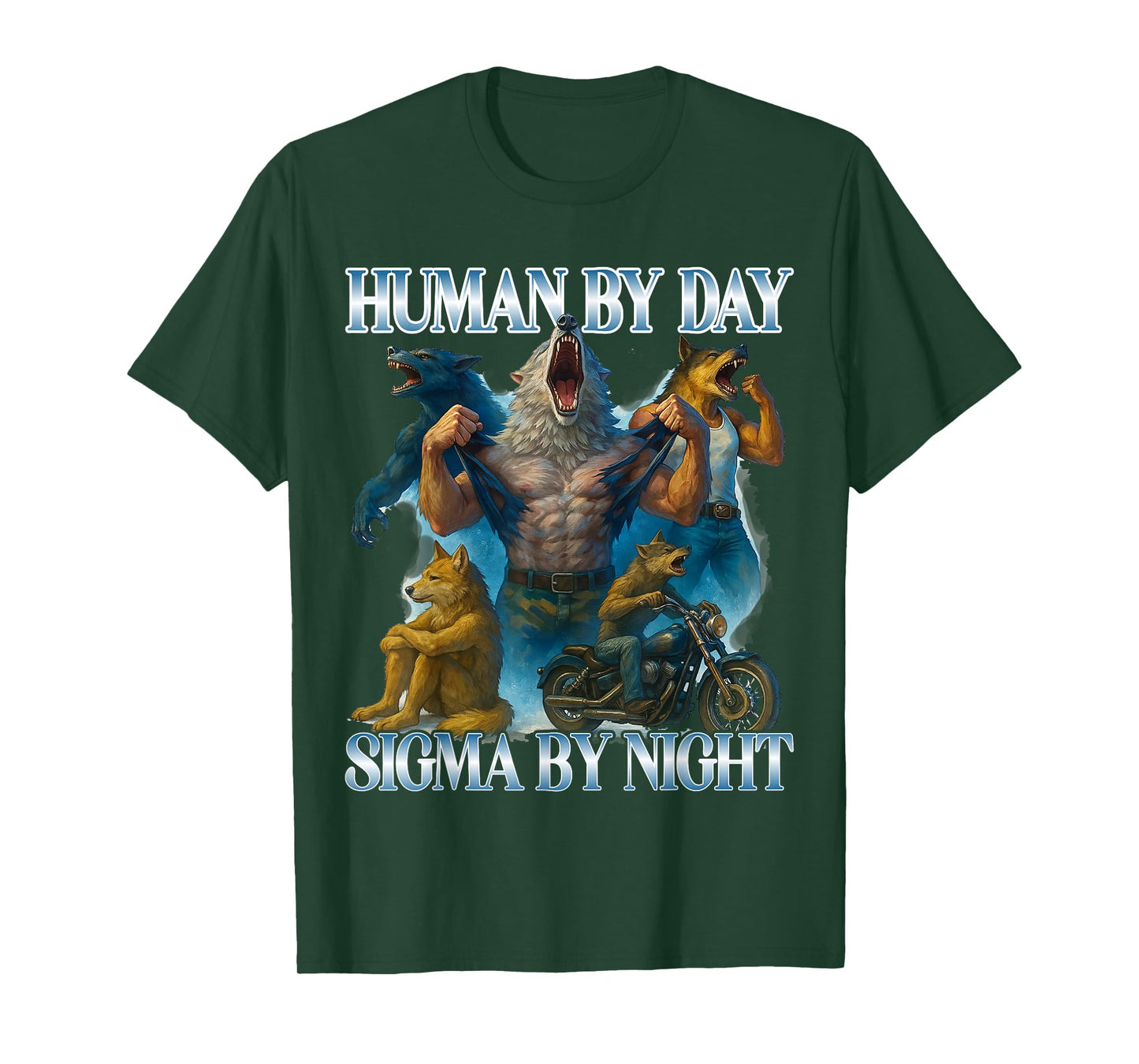 Human By Day Sigma By Night Funny Alpha Wolf Meme Men Women T-Shirt