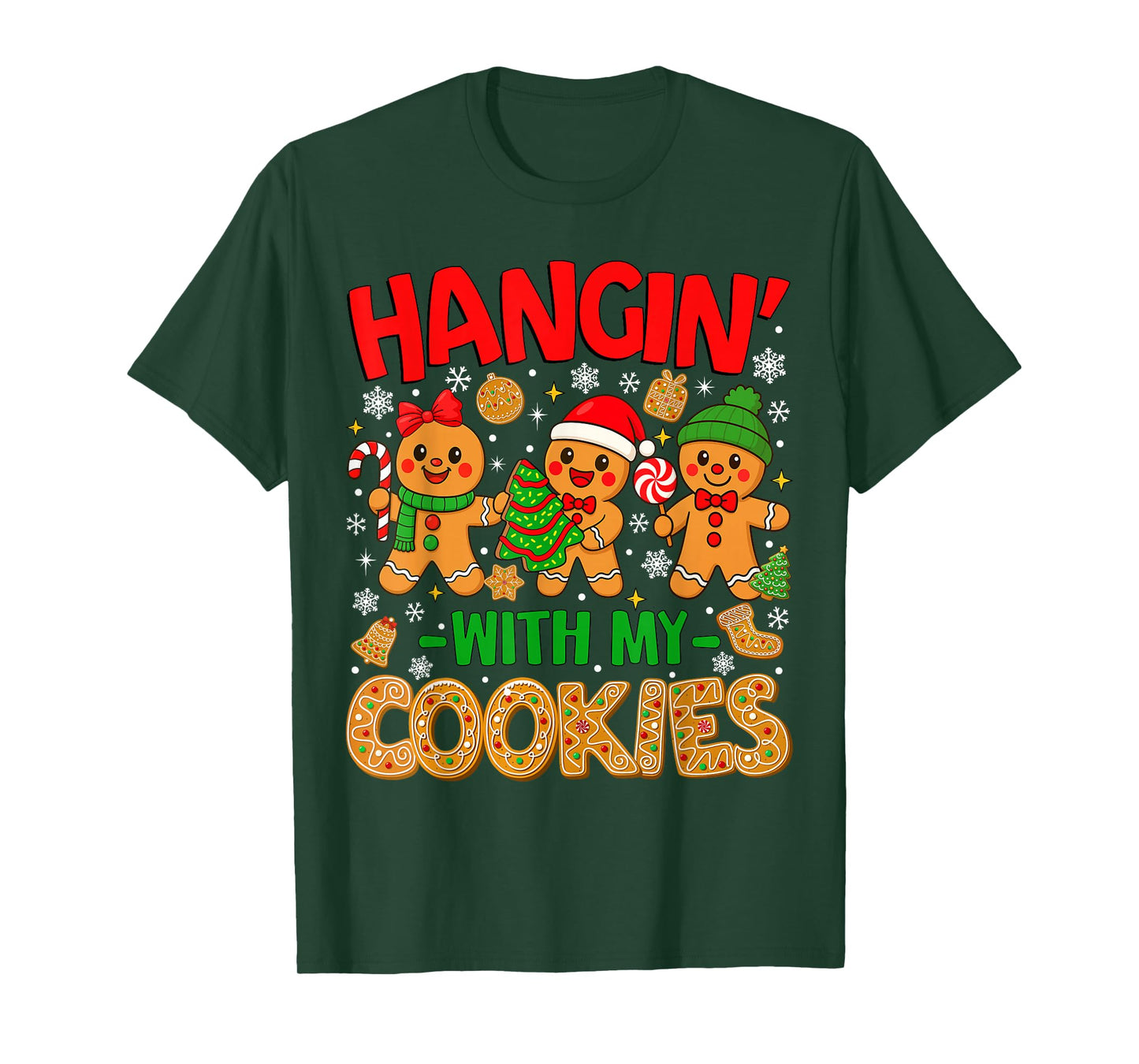 Hangin' with My Cookies Gingerbread Christmas Men Women Kids T-Shirt