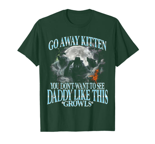 Go Away Kitten, Funny Bootleg Daddy Sigma Wolf T-Shirt