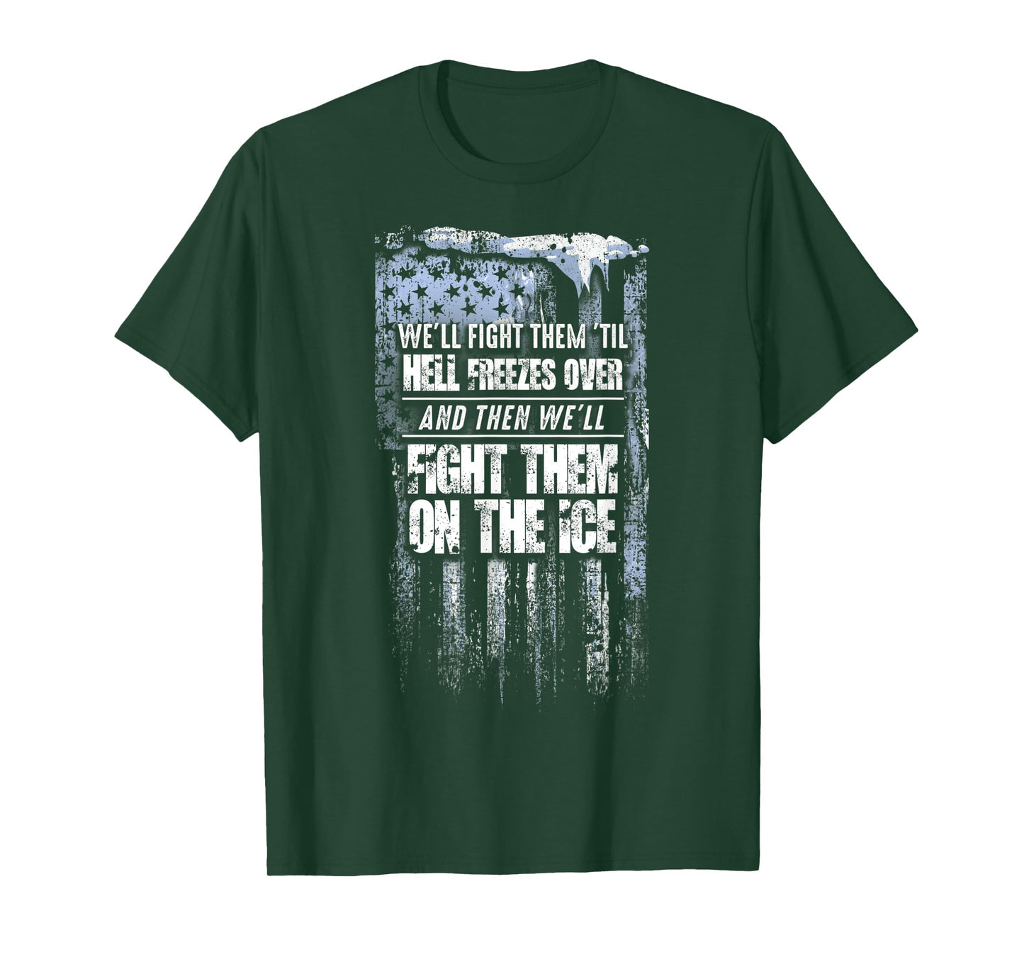 Hell Freezes - Fight Them On The Ice T-Shirt