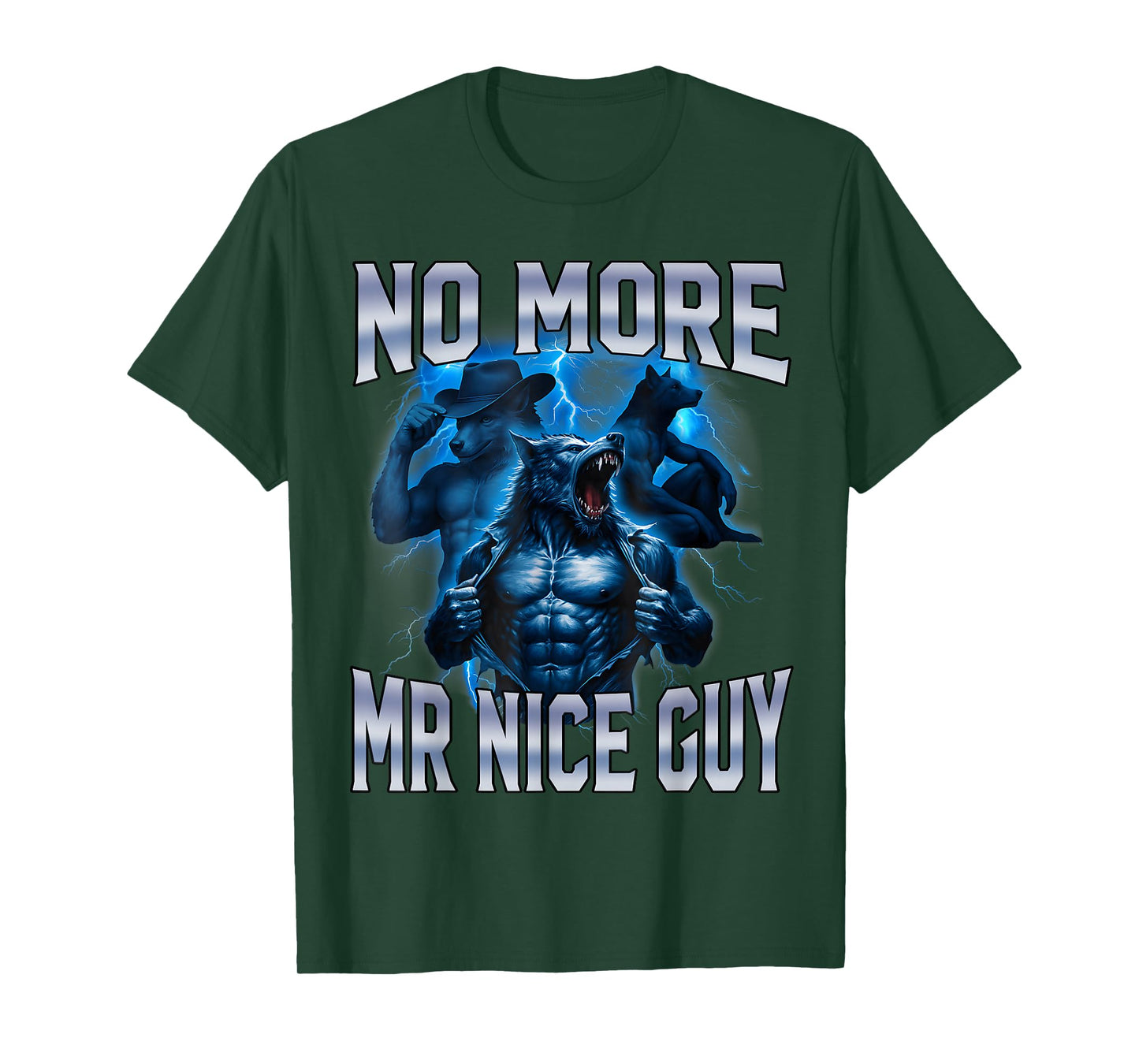 No More Mr Nice Guy Funny Alpha Wolf Meme Unhinged Brainrot T-Shirt