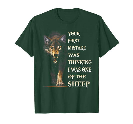 Your first mistake was thinking I was one of the sheep funny T-Shirt