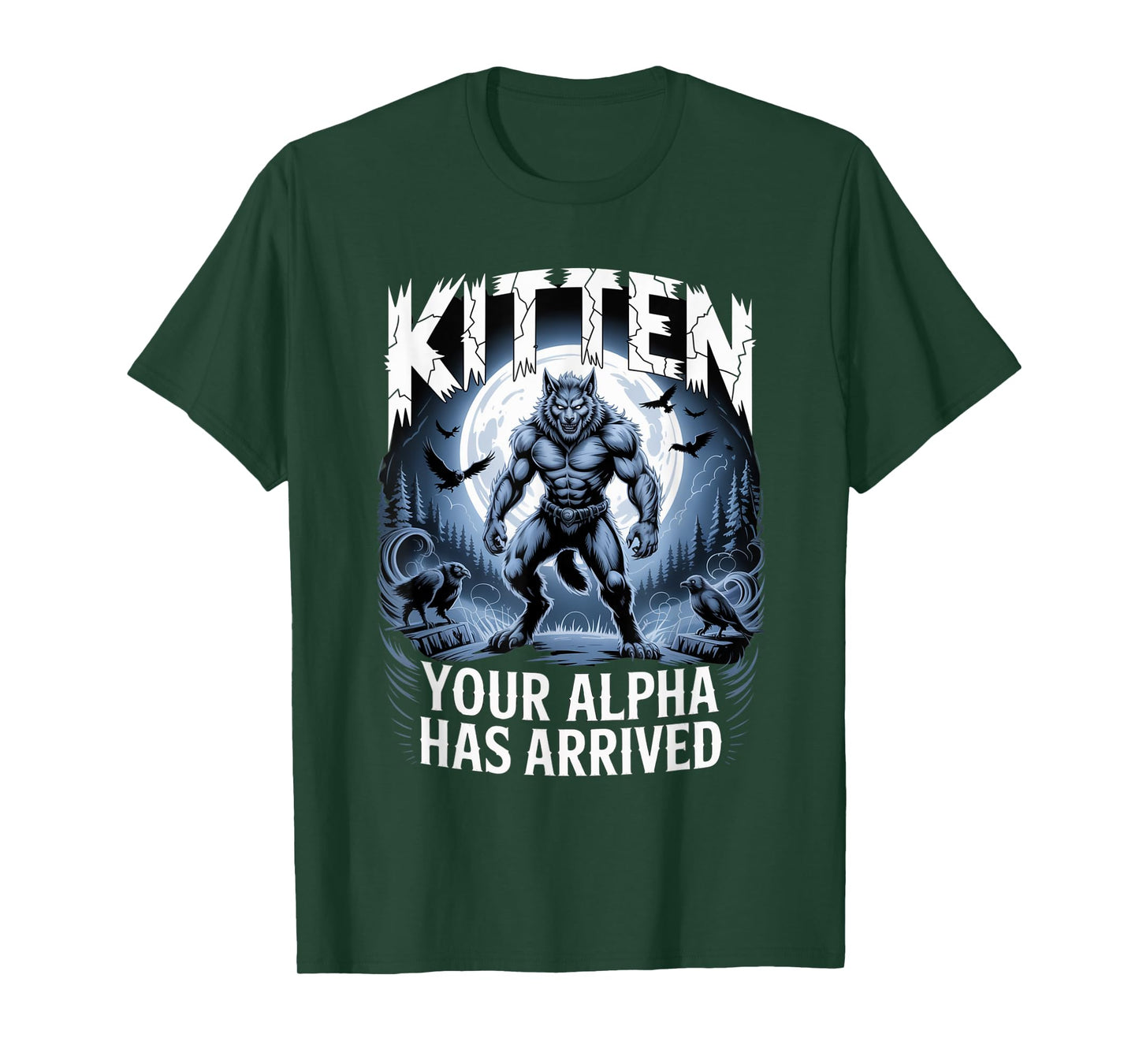Kitten Your Alpha Has Arrived Daddy's Here Funny Alpha Meme T-Shirt
