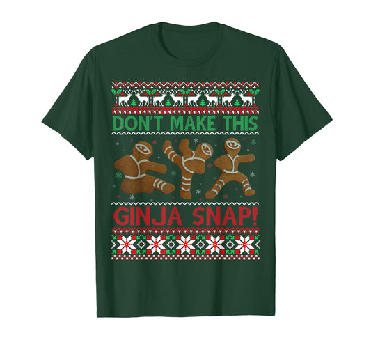 Don't Make This Ginja Snap Ugly Christmas Sweater T-Shirt