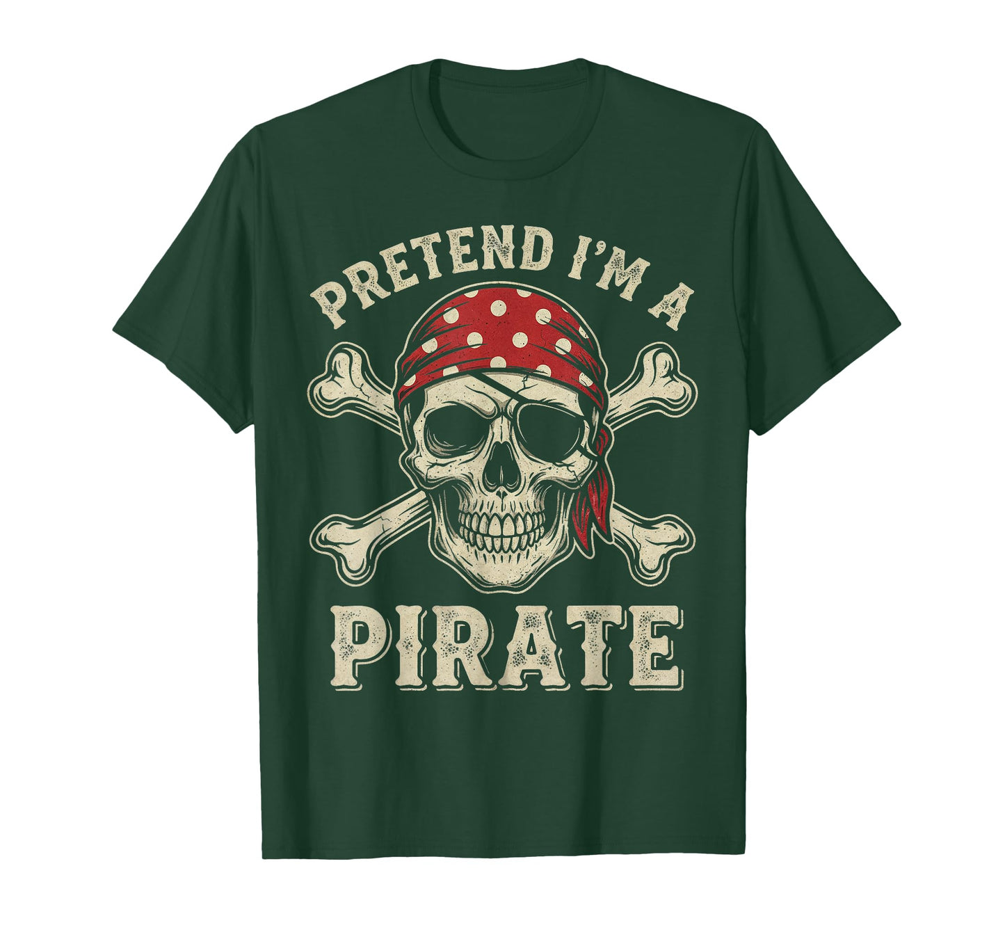 Pretend I’m a Pirate Halloween Skull and Crossbones Costume T-Shirt