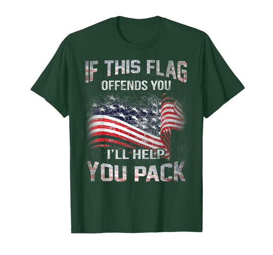 If The Flag Offends You I'll Help You Pack T-Shirt T-Shirt
