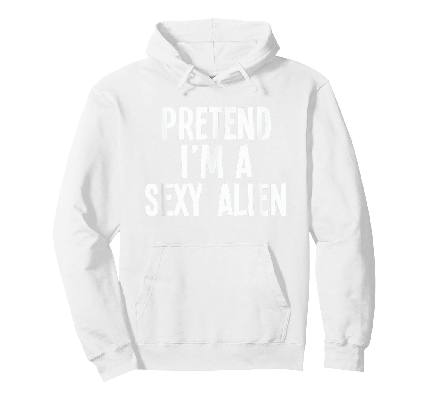 Lazy Halloween Costume Shirt - Pretend I'm A Sexy Alien T-Shirt