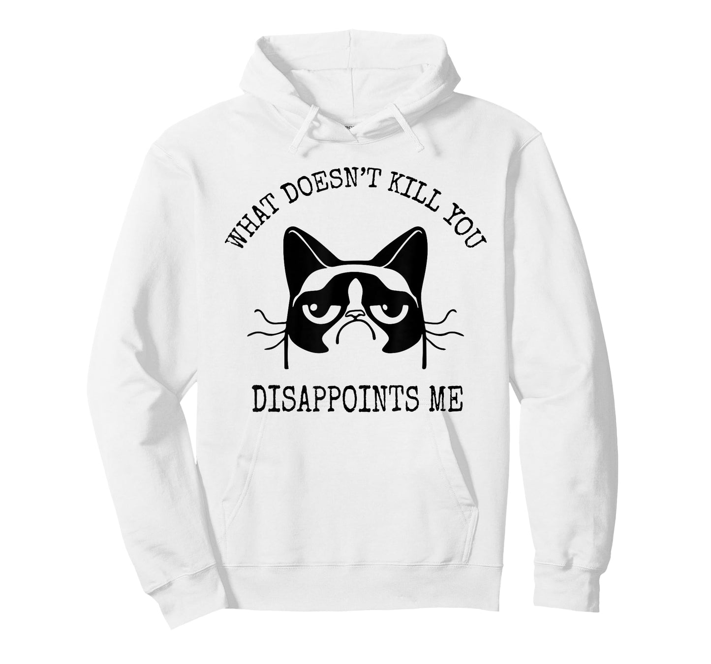 What Doesn't Kill You Disappoints Me Funny Cat Sarcastic Men Women T-Shirt