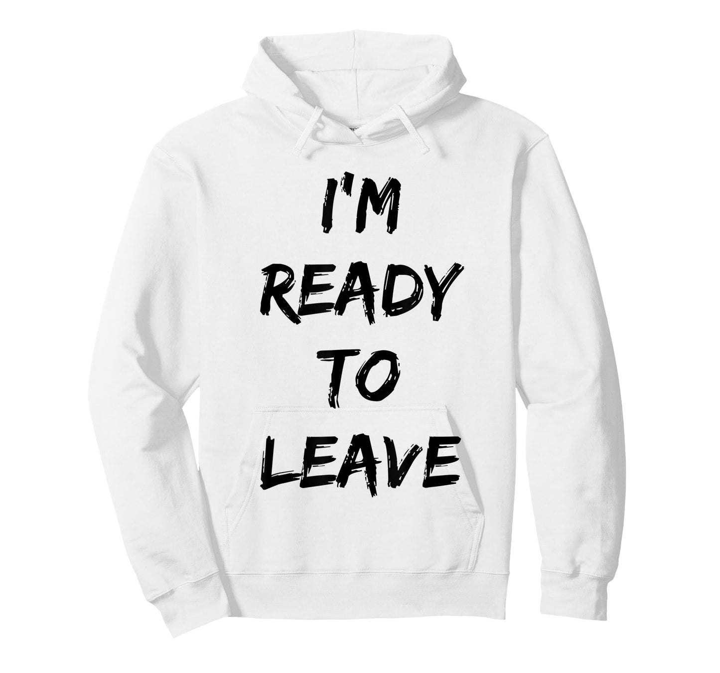 I'm Ready To Leave Funny Party T-Shirt