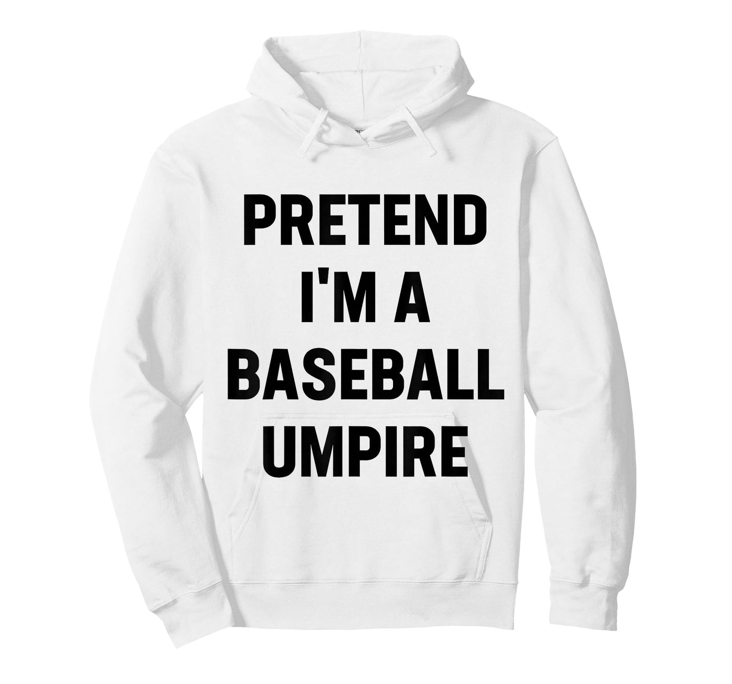 Pretend I'm A Baseball Umpire Costume Funny Halloween Party T-Shirt