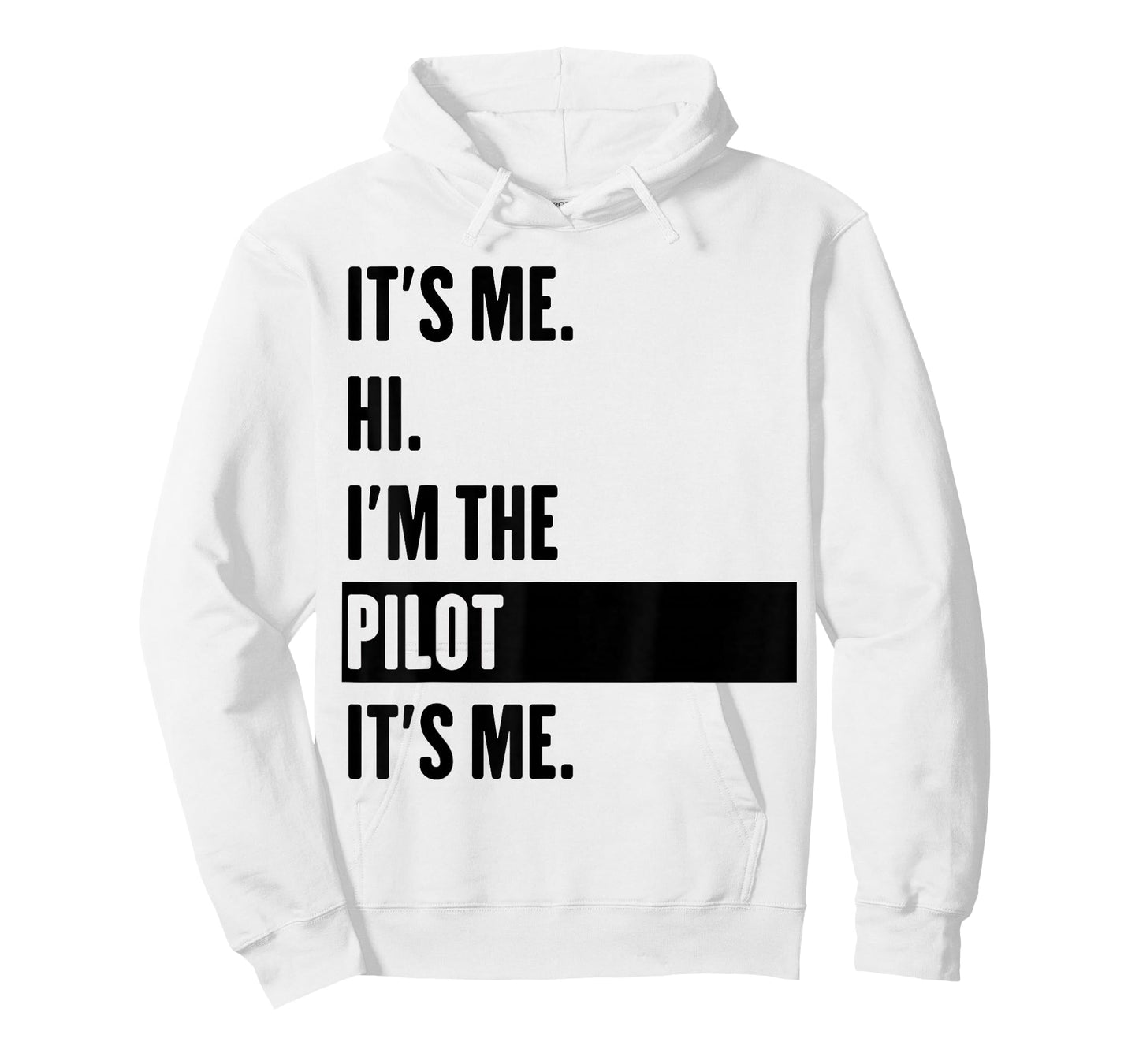 It's Me Hi I'm The Pilot It's Me T-Shirt