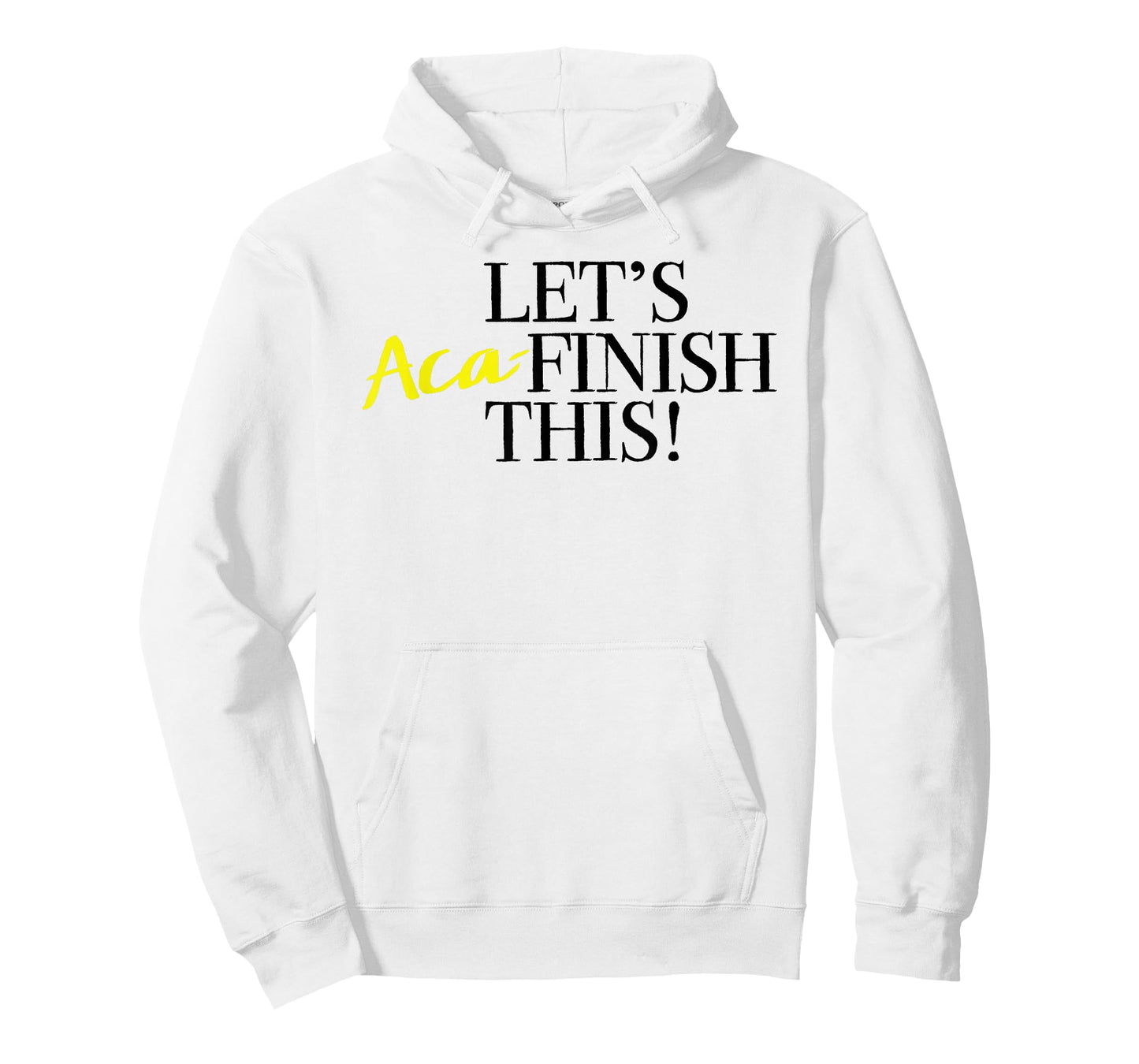 Pitch Perfect "Let's Aca-Finish This!" with Yellow T-shirt T-Shirt