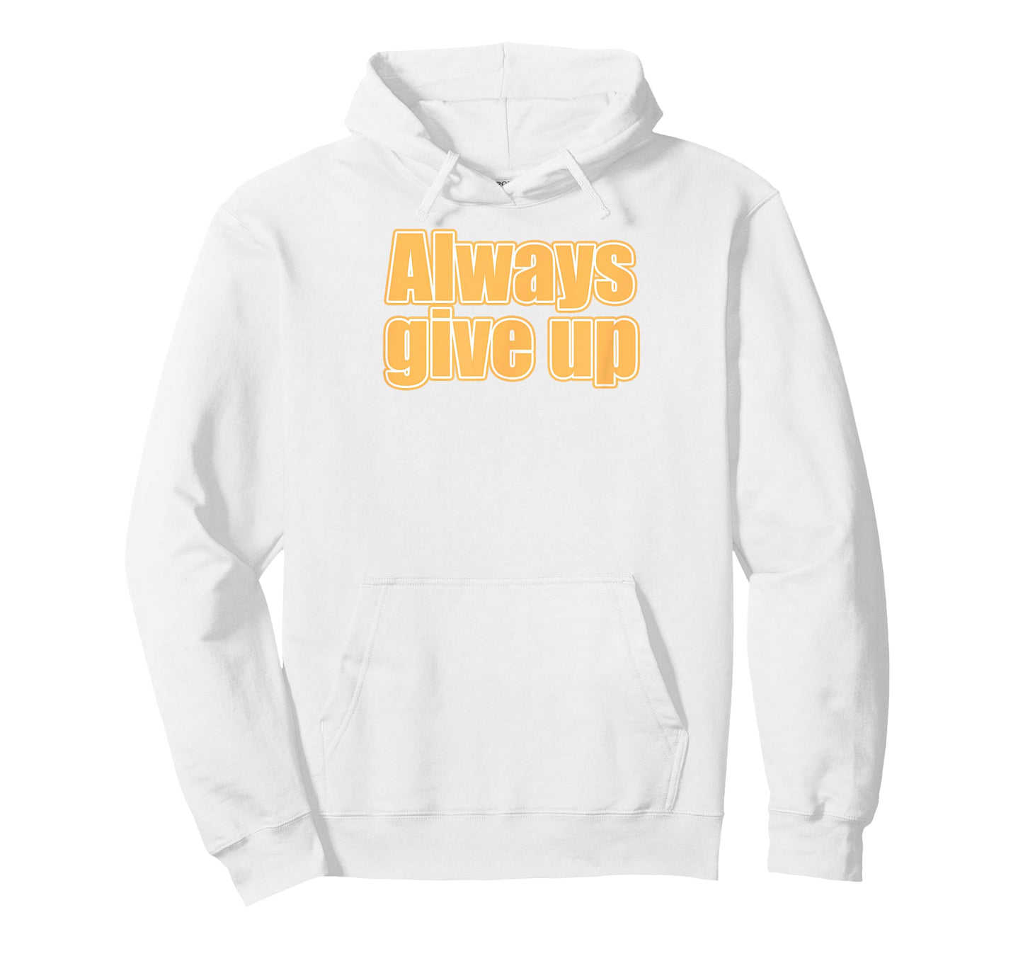 Always Give Up T-Shirt