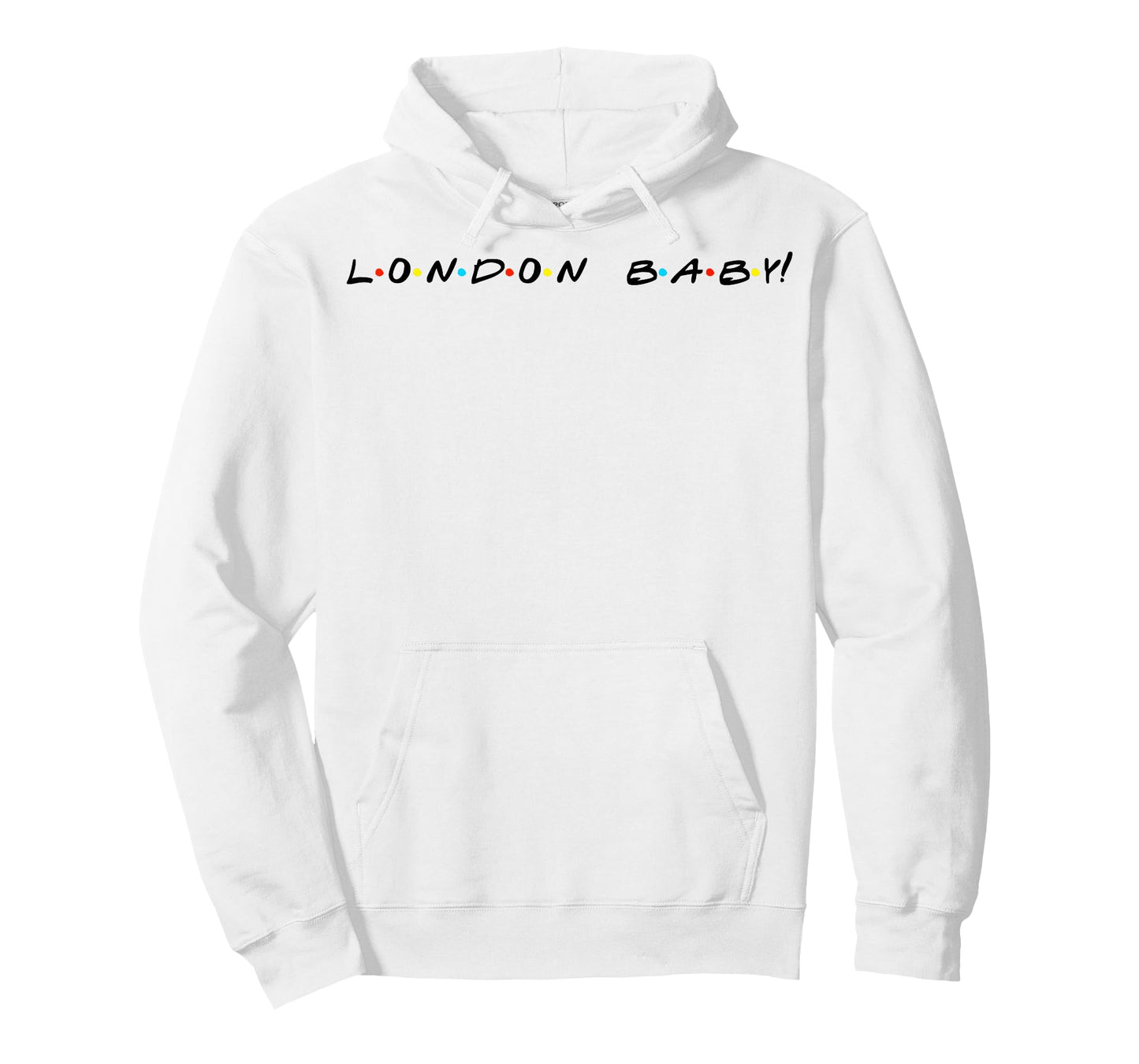 London Baby! Funny Quote T-Shirt T-Shirt