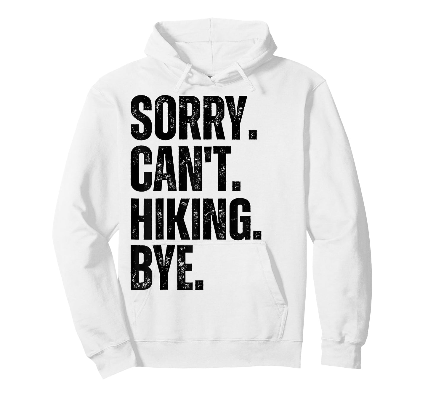 Sorry Can't Hiking Bye T-Shirt