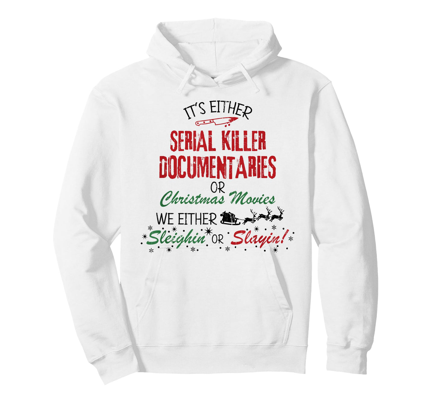 It's Either Serial Killer Documentaries Or Christmas Movies T-Shirt