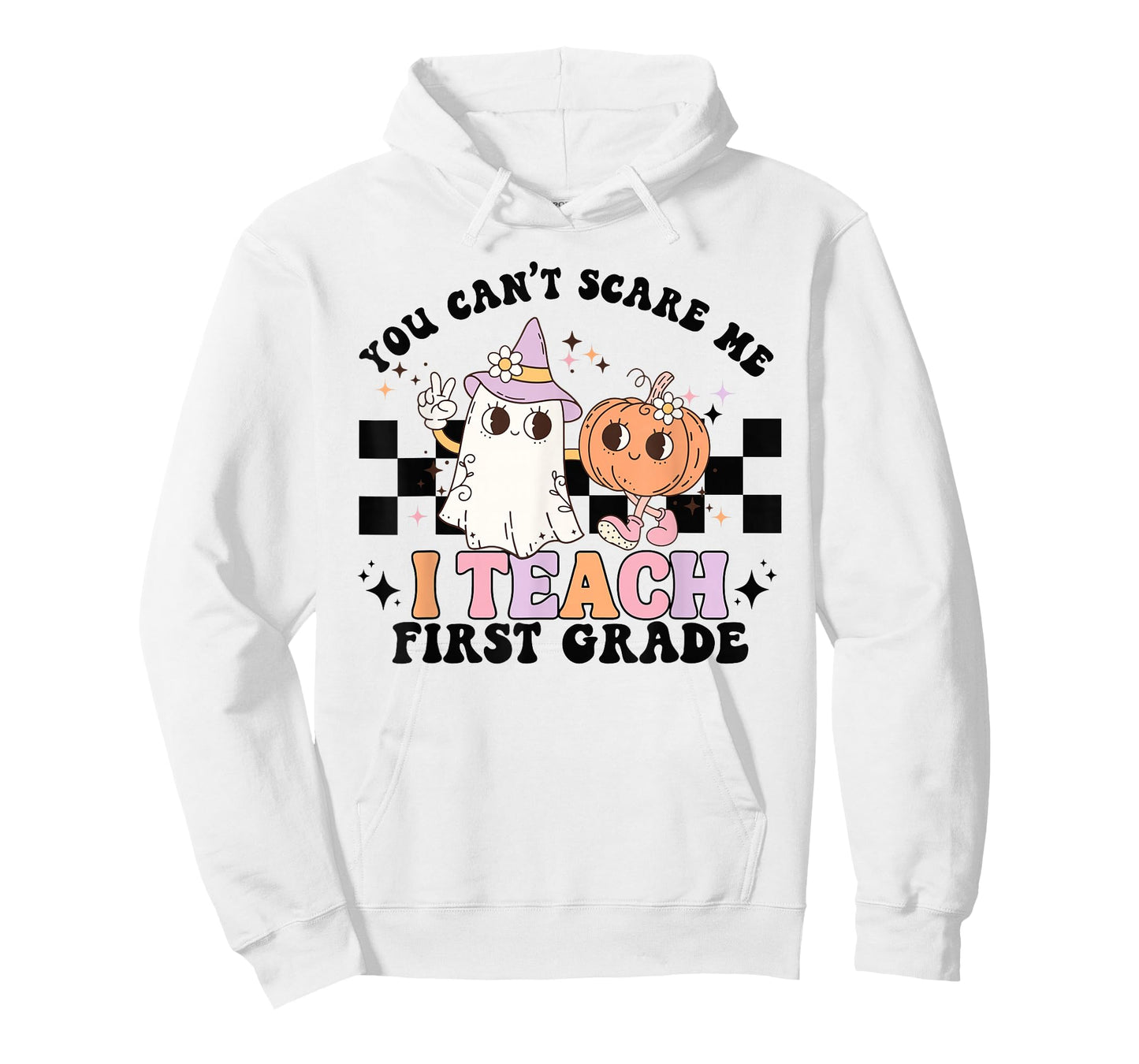 You Cant Scare Me I Teach First Grade Teacher Halloween T-Shirt