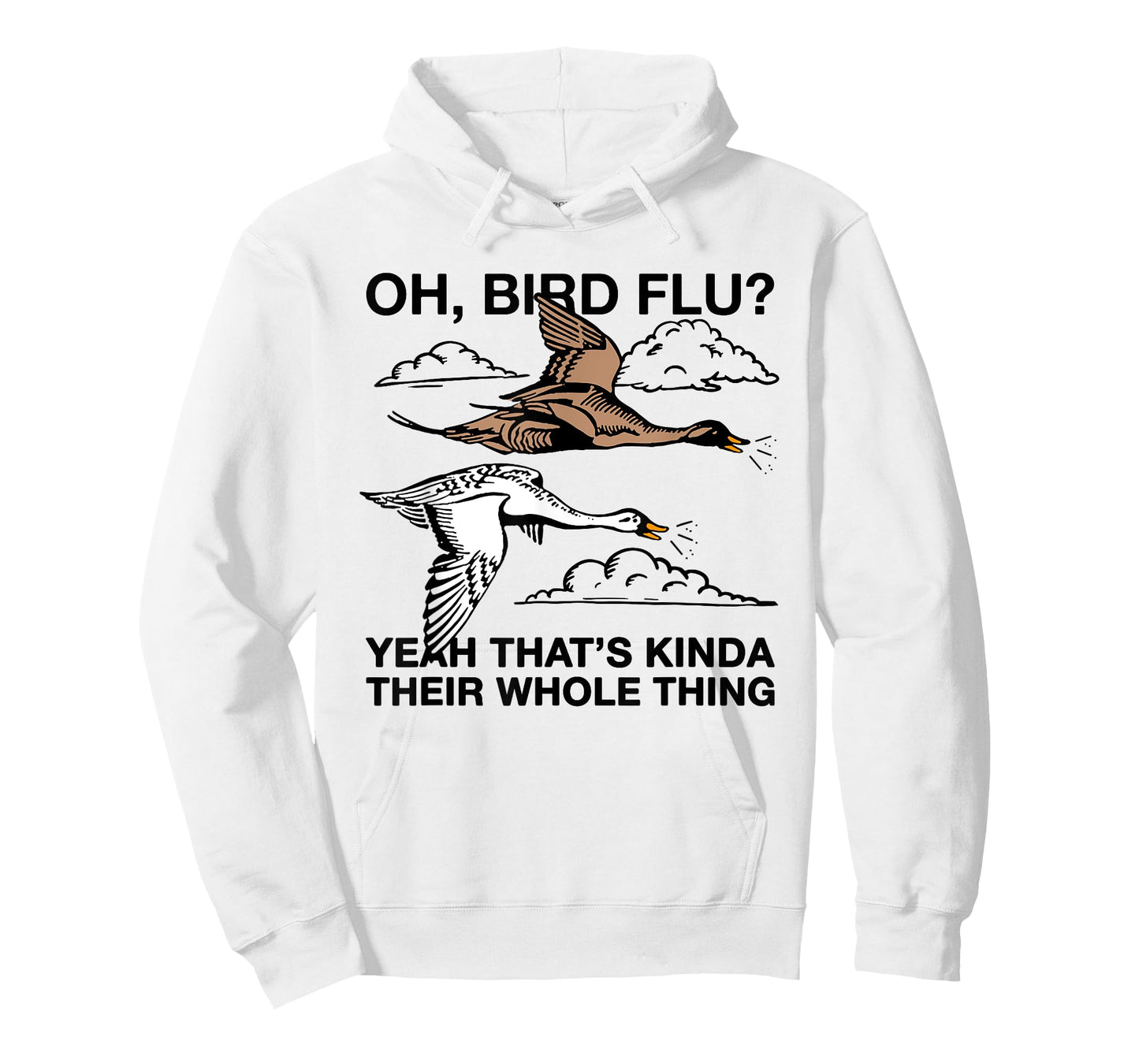 Oh Bird Flu? Yeah That's Kinda Their Whole Thing T-Shirt
