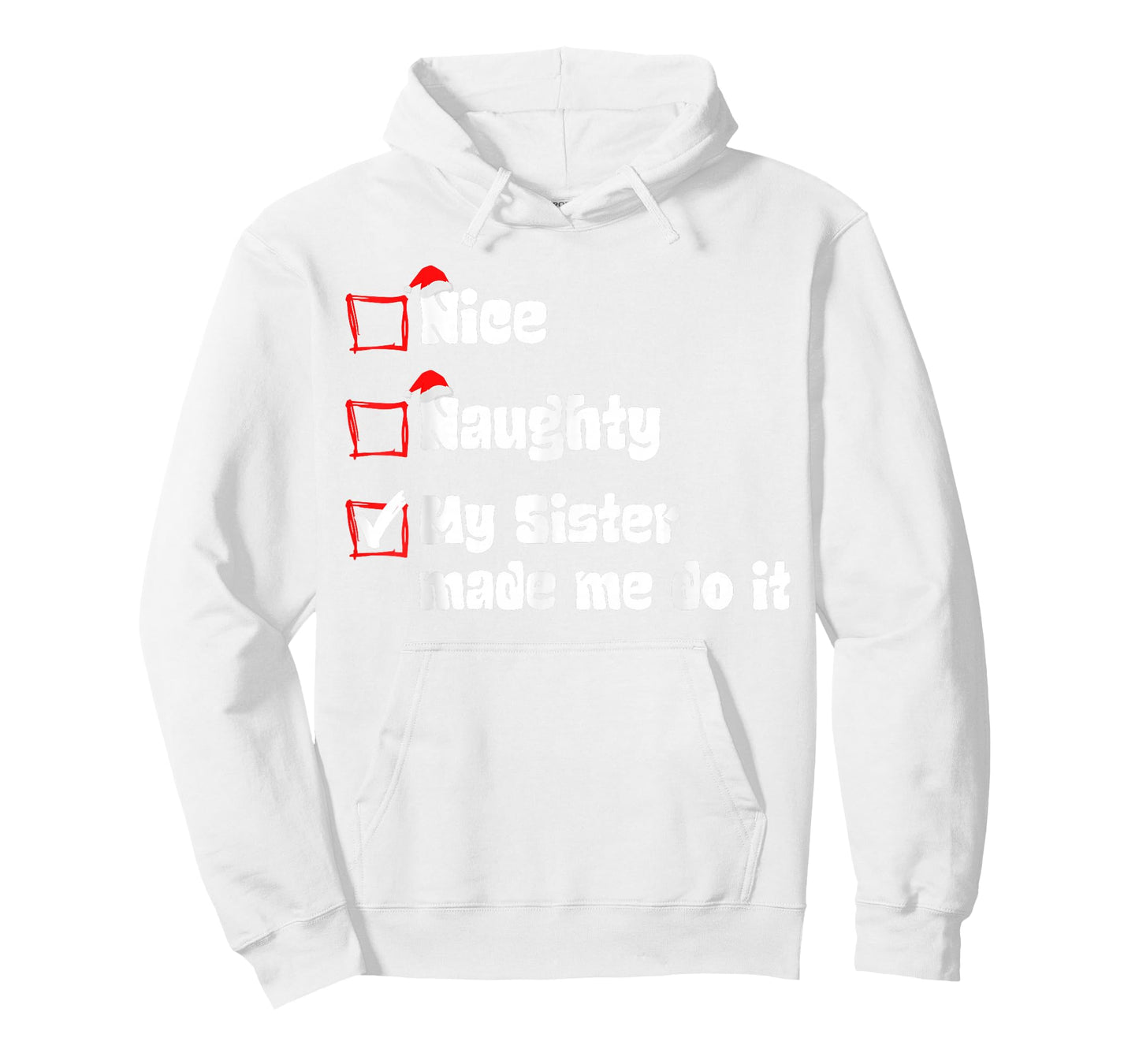Christmas Nice Naughty My Sister Made Me Do It Christmas T-Shirt