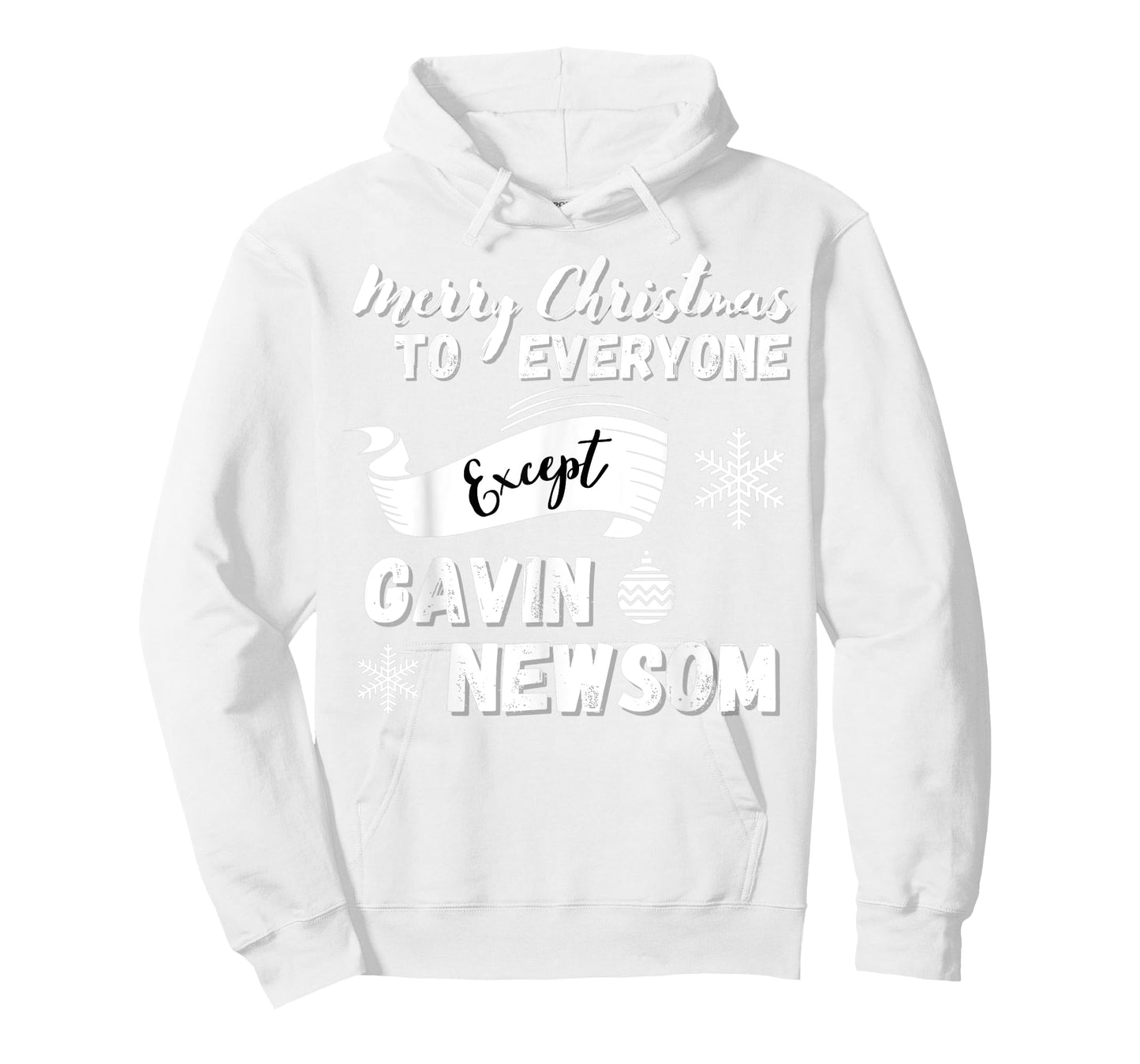 Merry Christmas Everyone Except Gavin Newsom, Recall Newsom T-Shirt