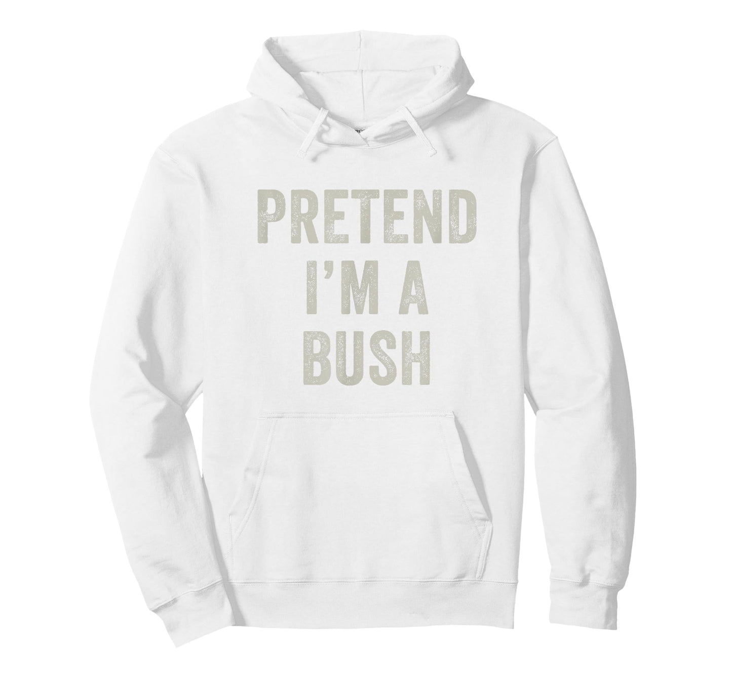 Pretend I'm a Bush Funny Last Minute Halloween Costume T-Shirt