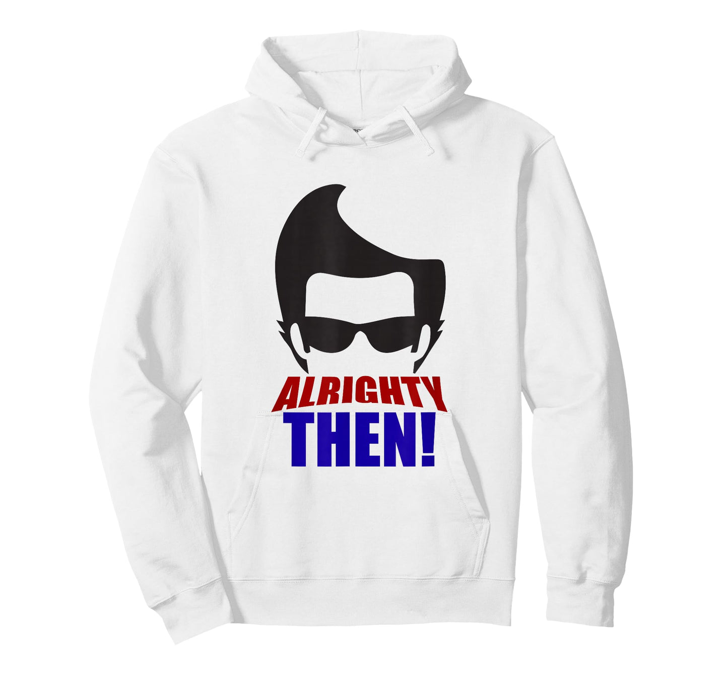 Alrighty Then Quote T-Shirt