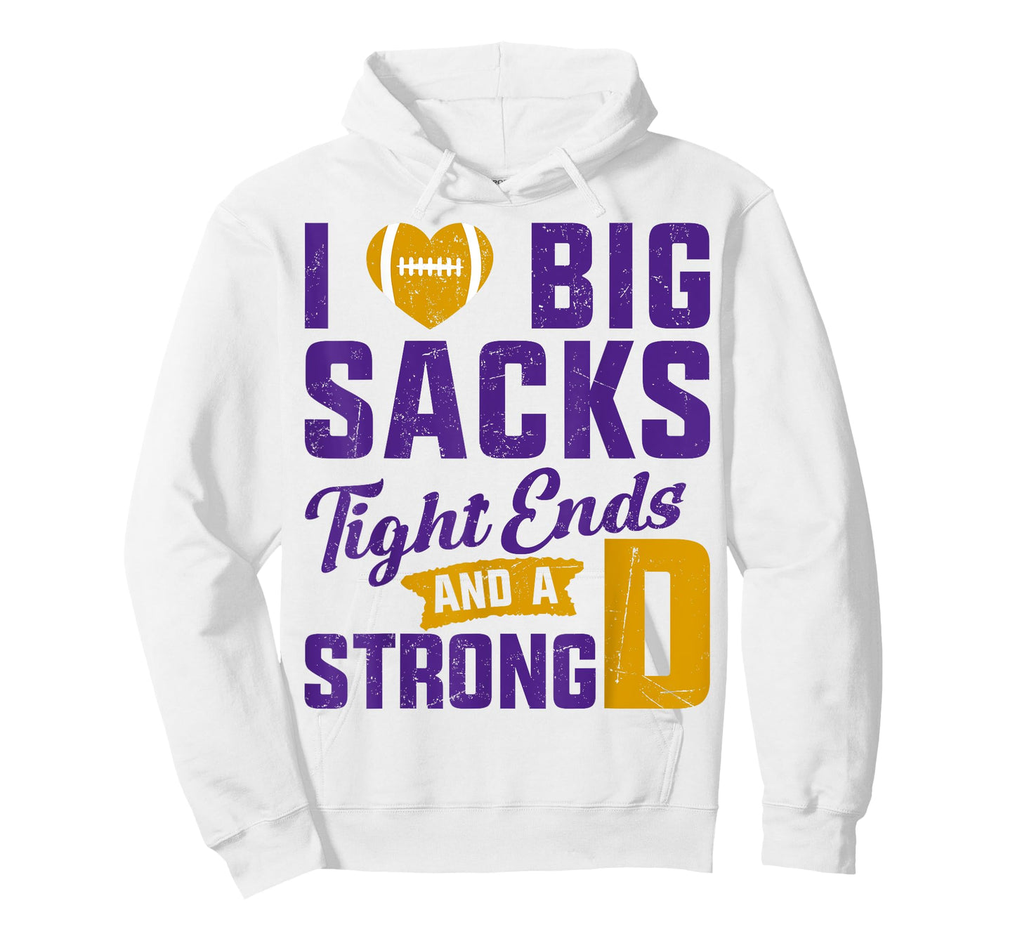 I Love Big Sacks Tight Ends And Strong D Football Saying T-Shirt
