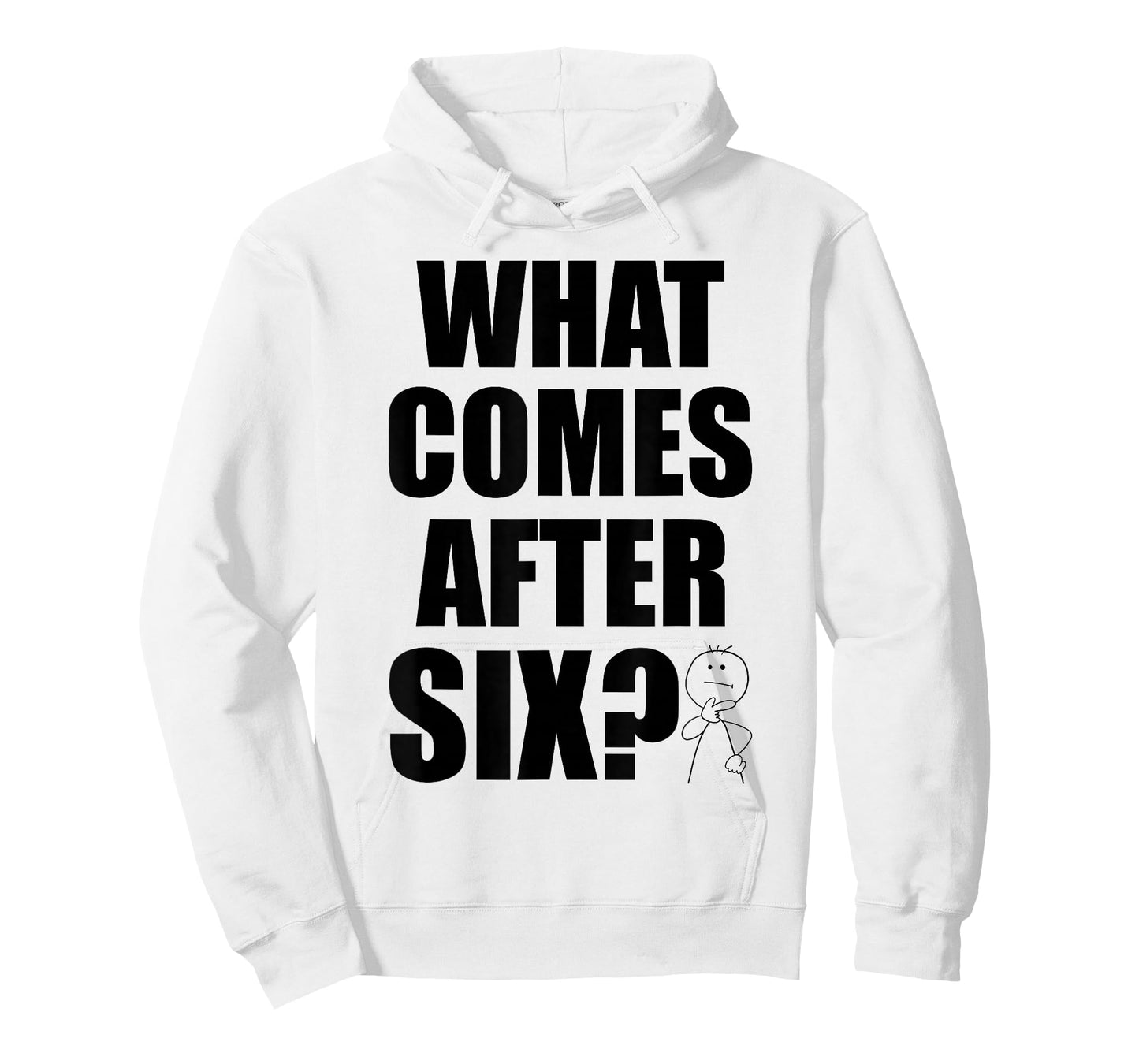 What Comes After Six Seven 6 7 Meme Funny Saying Joke Humor T-Shirt