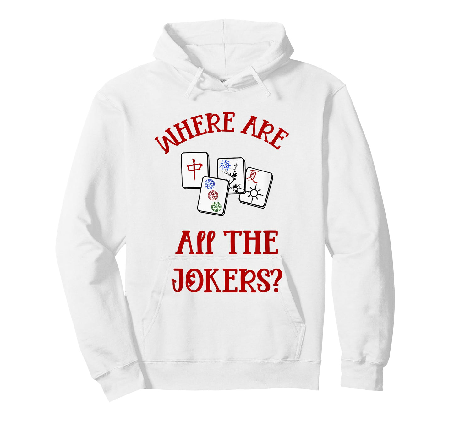 Where Are All The Jokers Funny Mahjong Tshirt T-Shirt