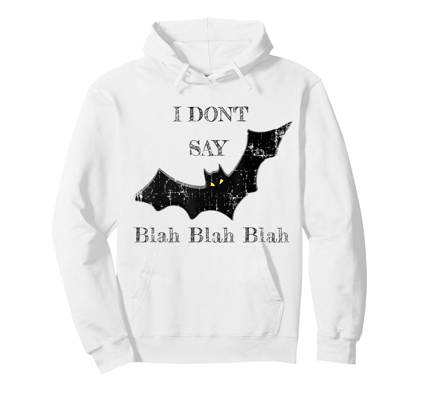 I Don't Say Blah Blah Blah Shirt T-Shirt