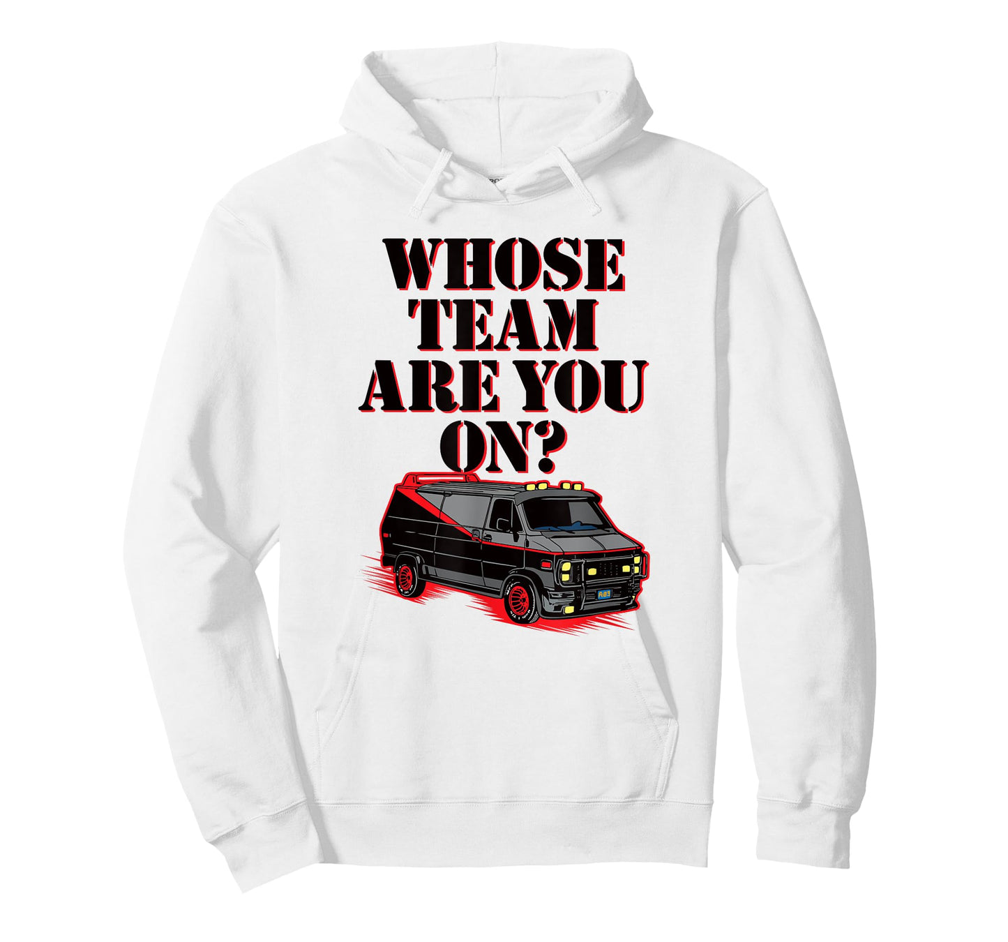 WHOSE TEAM ARE YOU ON? - Funny black van 80s tv pop culture T-Shirt