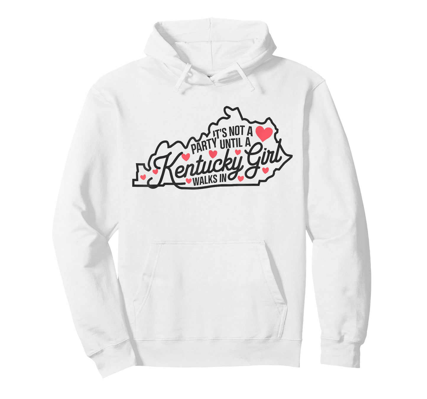 It's Not a Party Until a Kentucky Girl Walks In,Proud Girls T-Shirt