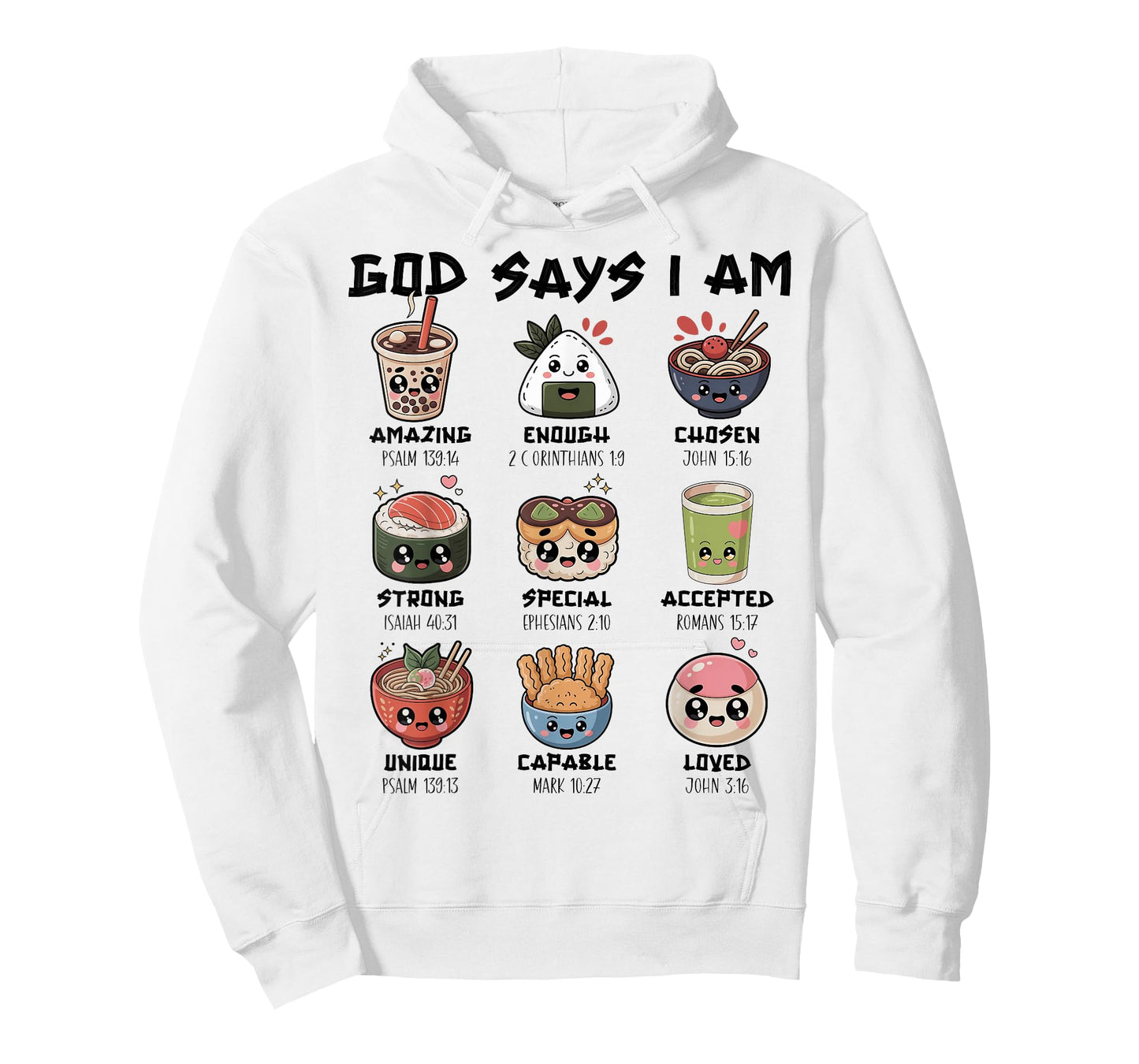 God Says I Am Japanese Foods Sushi Ramen Matcha Christian T-Shirt
