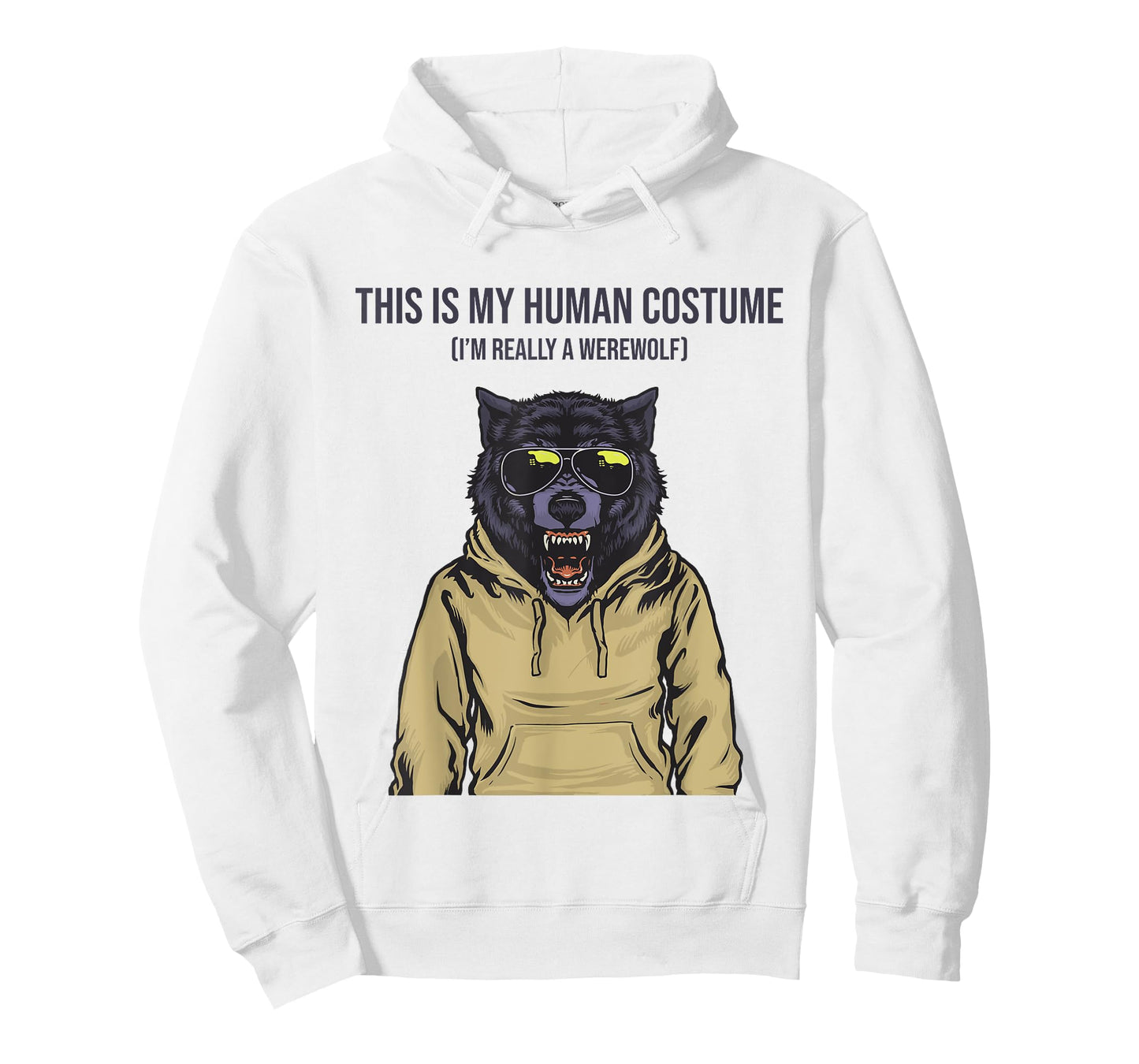 This is My Human Costume I'm Really a Werewolf in Hoodie T-Shirt