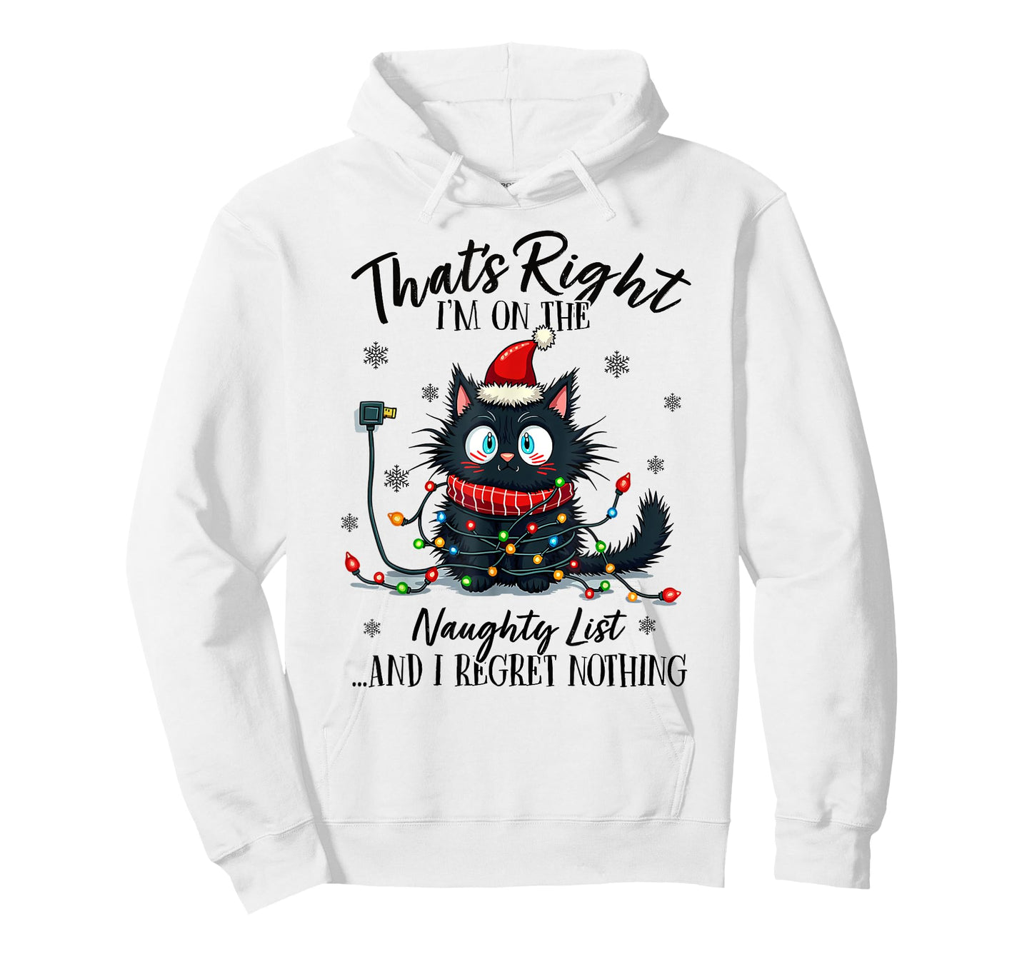 That's Right I'm On The Naughty List And I Regret Nothing T-Shirt