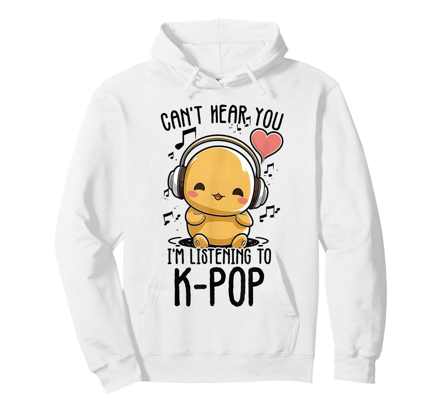 Can't Hear You I'm Listening to Kpop Duck K-pop Merchandise T-Shirt