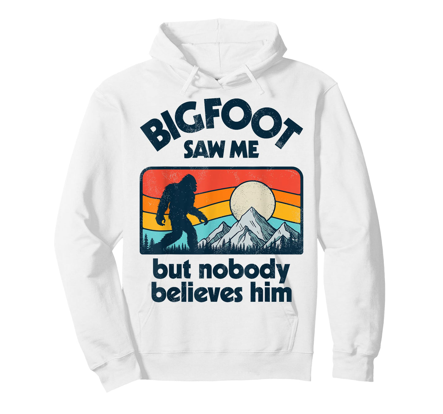 Bigfoot Saw Me But Nobody Believes Him Funny Sasquatch Retro T-Shirt