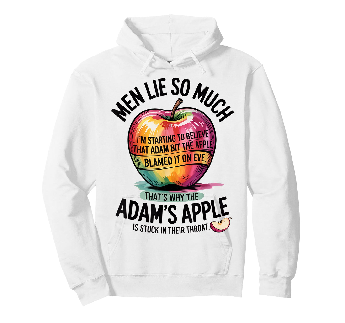 Men Lie So Much I'm Starting To Believe That Adam Bit T-Shirt