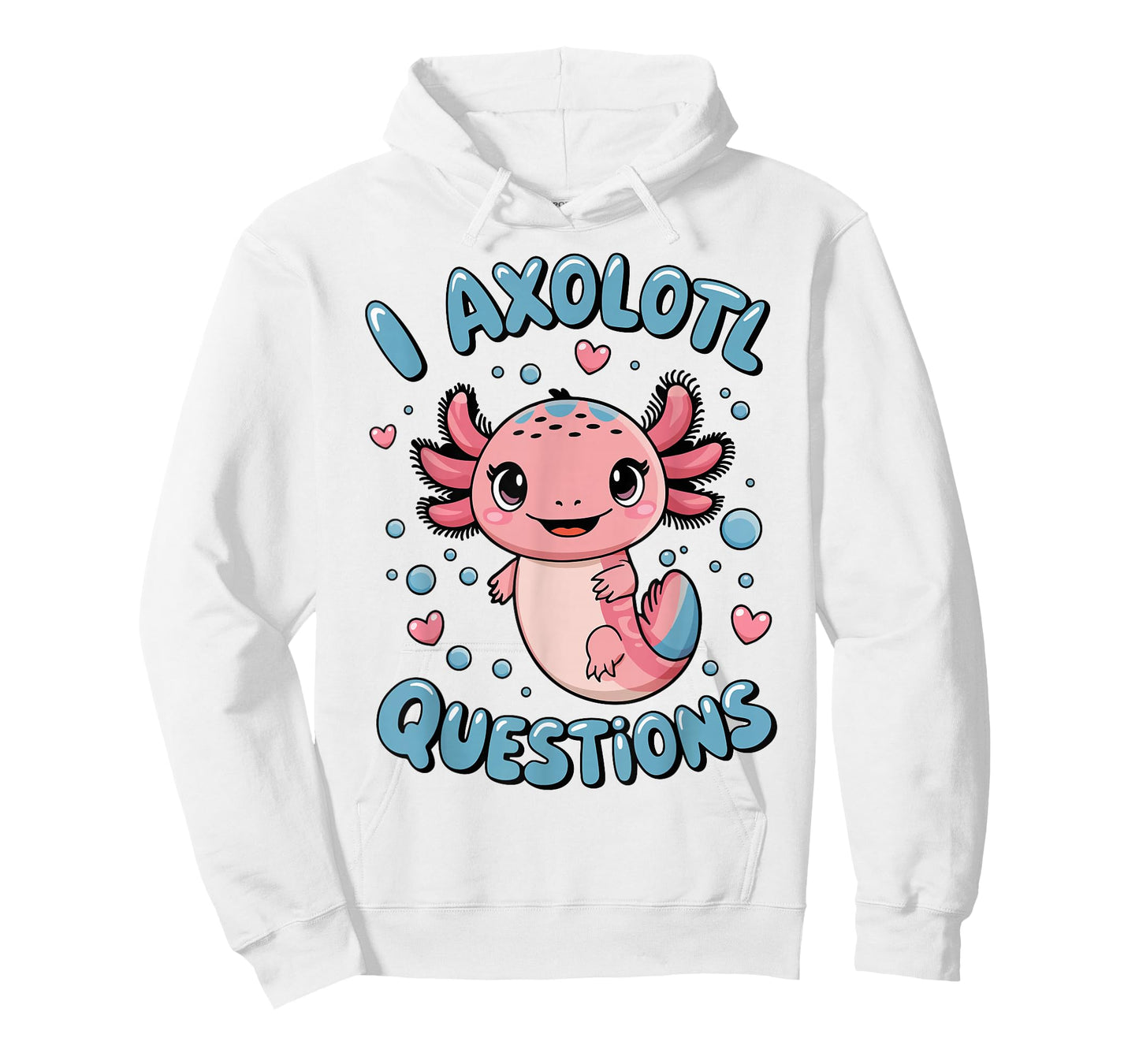 Girl I Axolotl Questions Funny Cute Graphic Tees T-Shirt