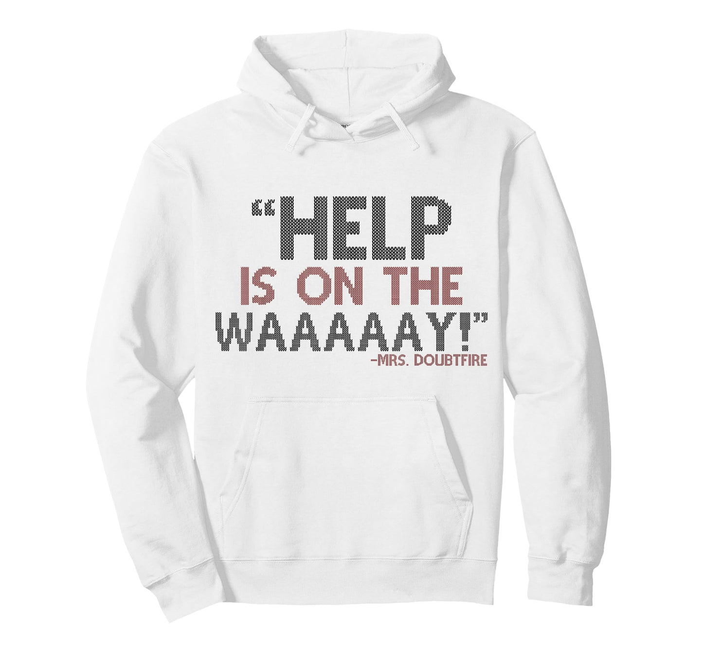 Help is on The waaaaay! -Mrs. Doubtfire T-Shirt