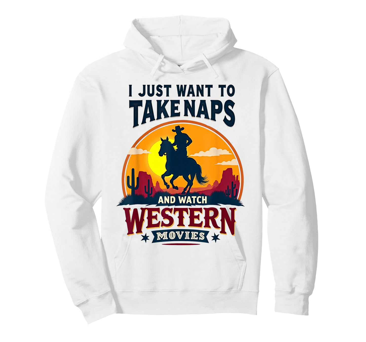 I Just Want to Take Naps and Watch Western Movies Cowboy Tee T-Shirt