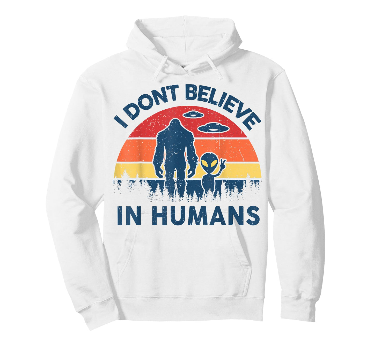 Funny Bigfoot Alien I Dont Believe in Human Space Lover Gift T-Shirt