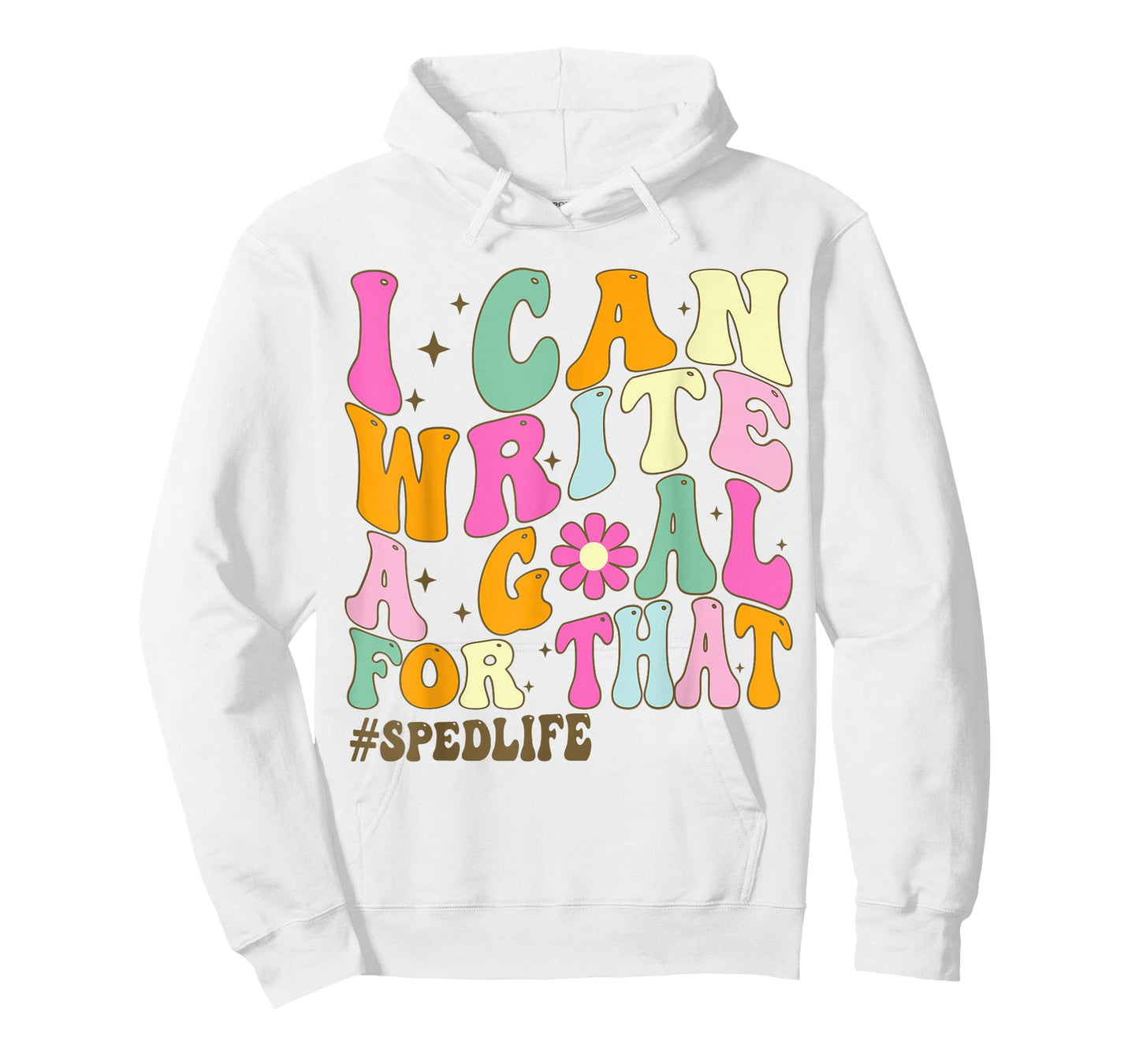 Special Education Teacher I Can Write A Goal For That Sped T-Shirt