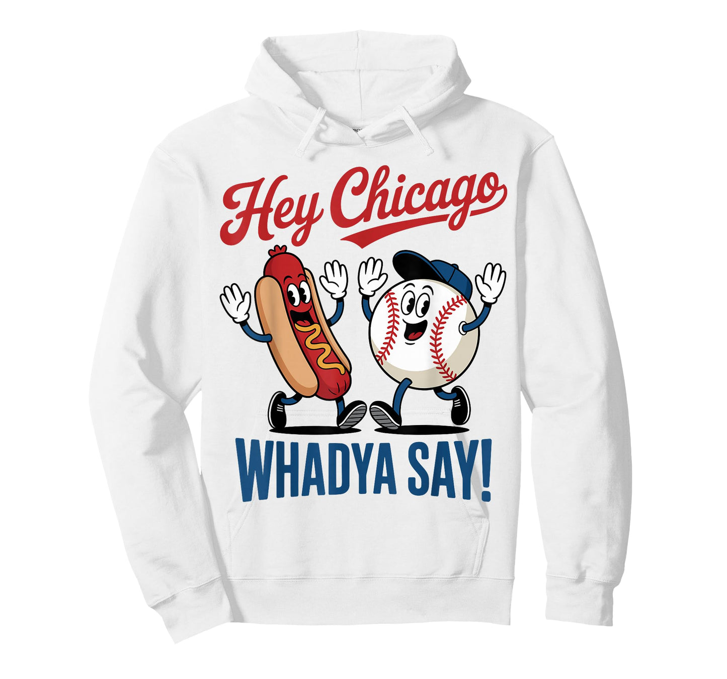 Hey Chicago Whadya Say Baseball Hot Dog Funny 4th of July T-Shirt