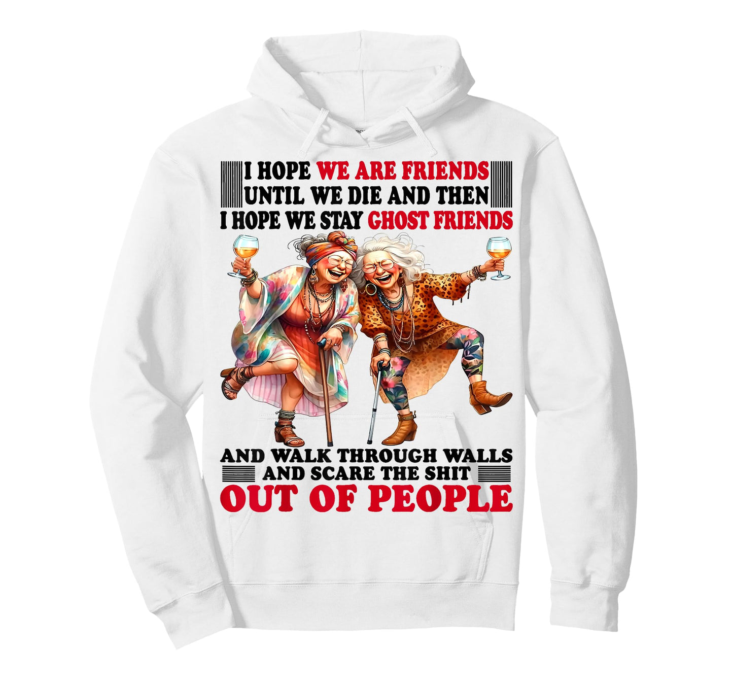 Cute Woman I Hope We Are Friends Until We Die And T-Shirt