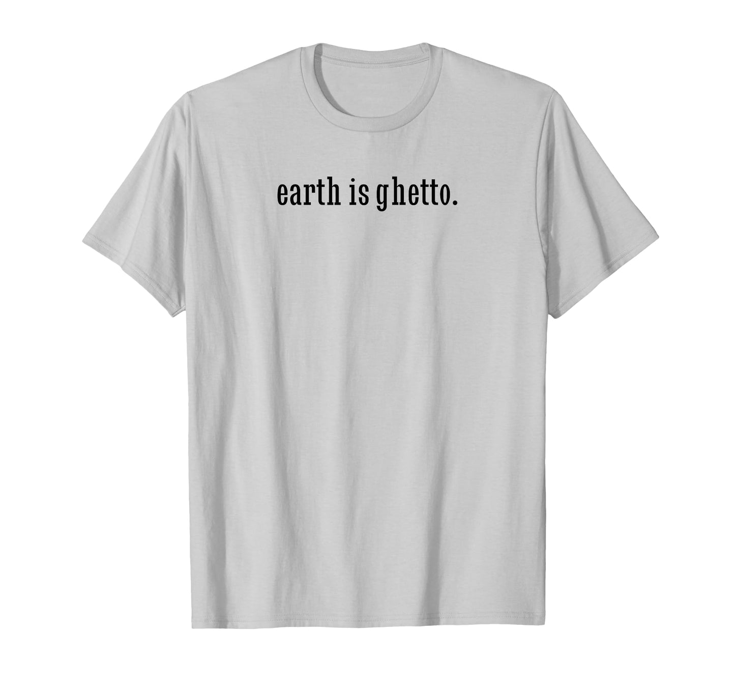 Earth Is Ghetto Invasion Funny Nerdy Space Alien T-Shirt