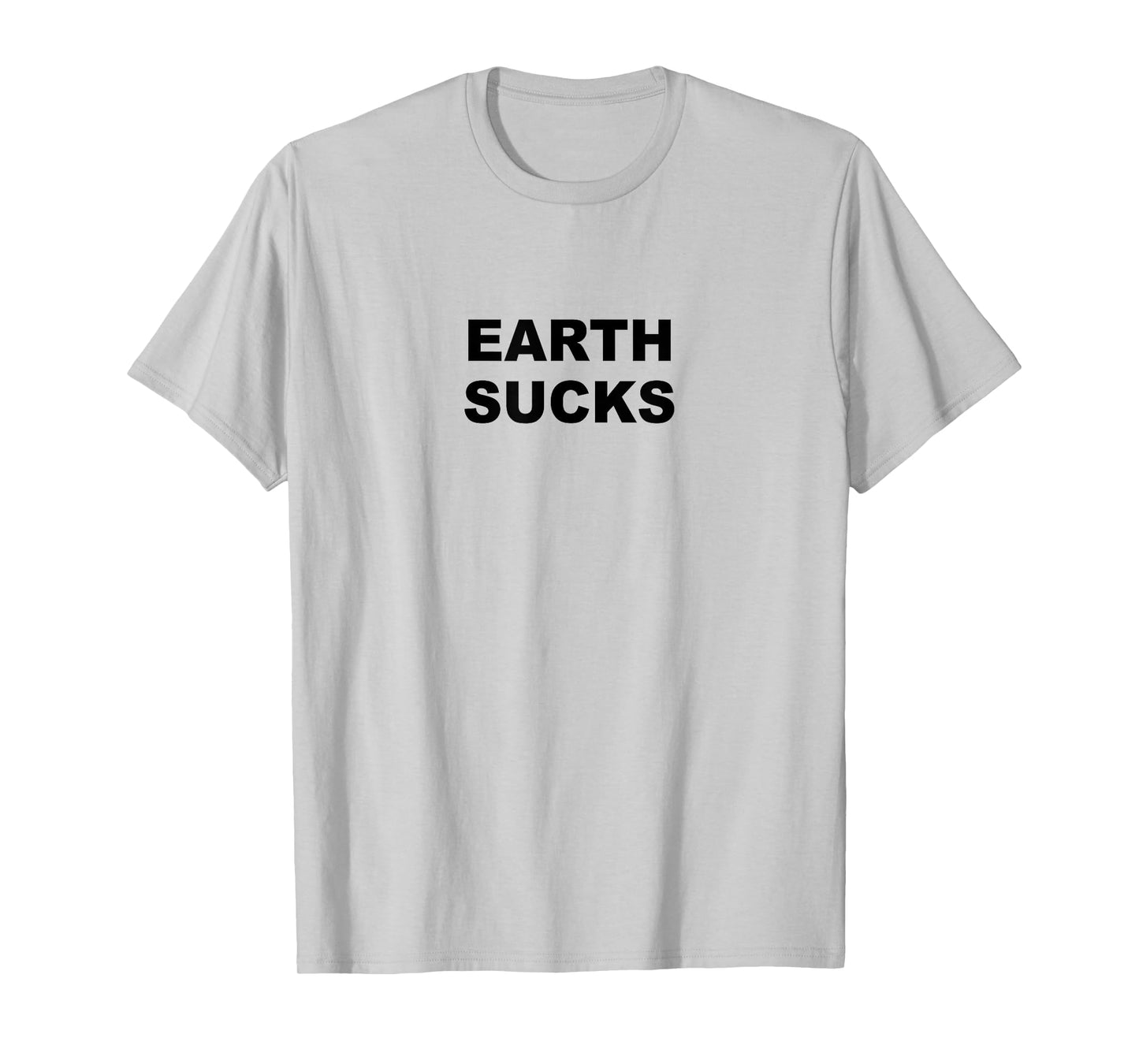 Top that Says - Earth Sucks Funny Alien Costume T-Shirt